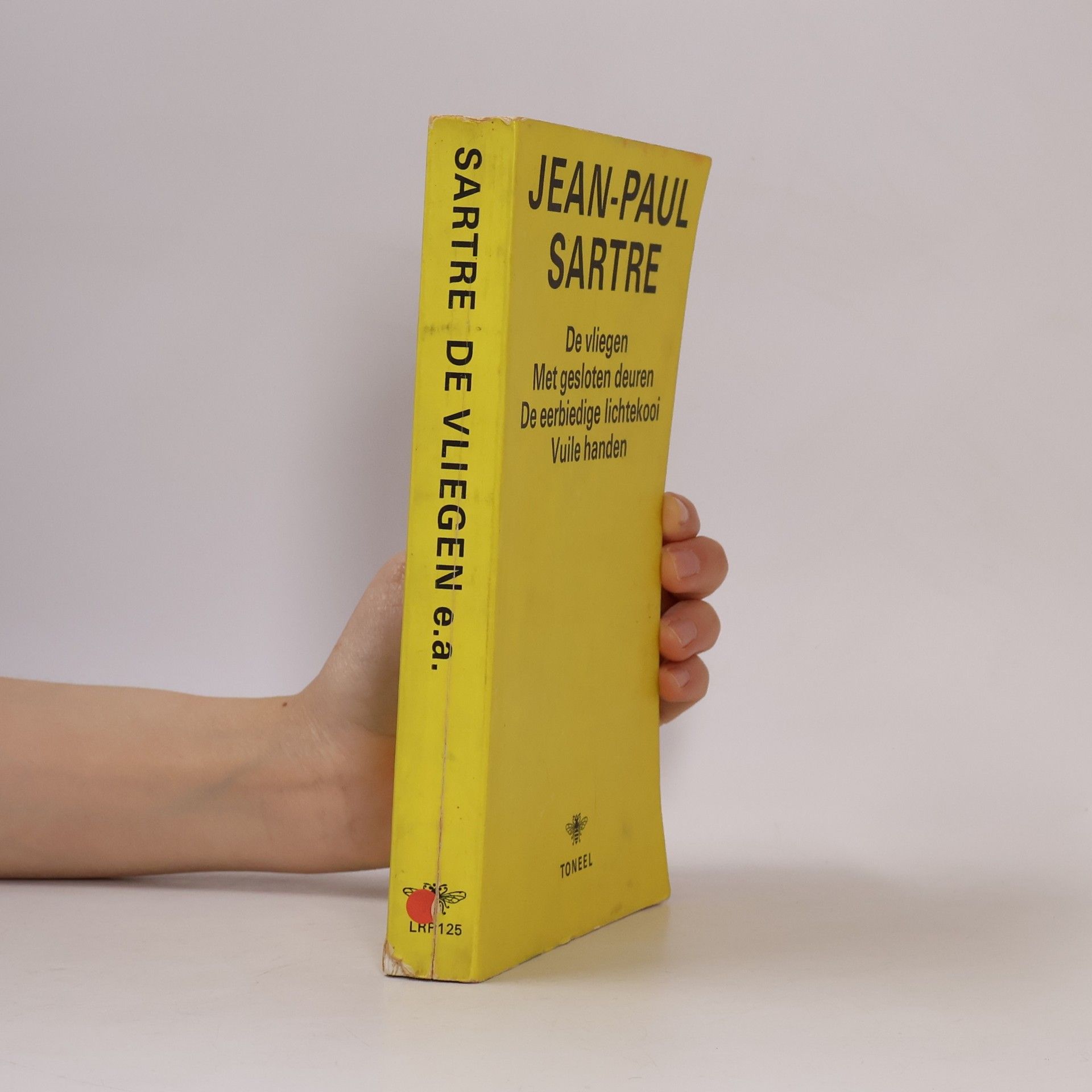 Jean Paul Sartre De vliegen ; Met gesloten deuren ; De eerbiedige lichtekooi ; Vuile handen