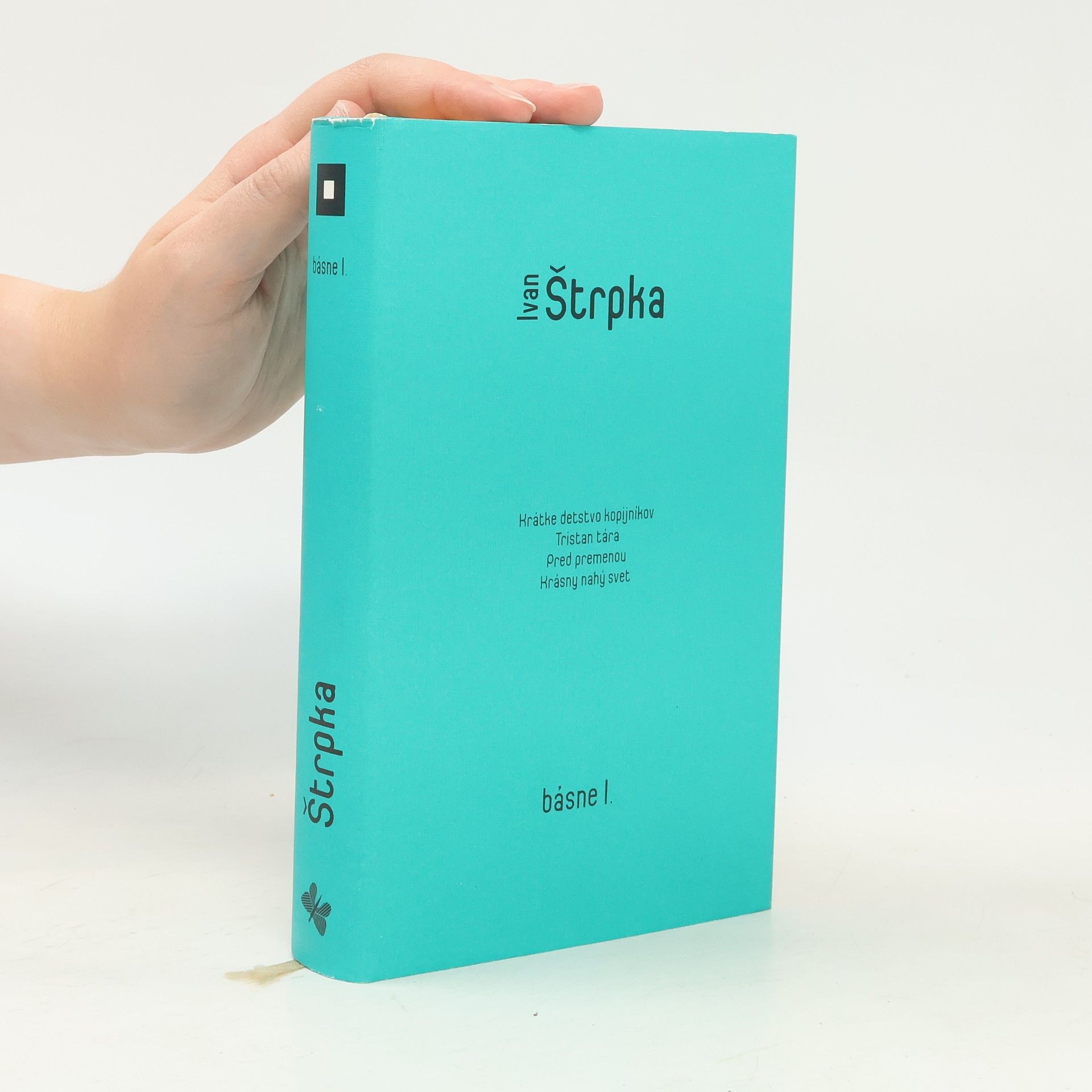Básne. I., Krátke detstvo kopijníkov, Tristan tára, Pred promenou, Krásny nahý svet