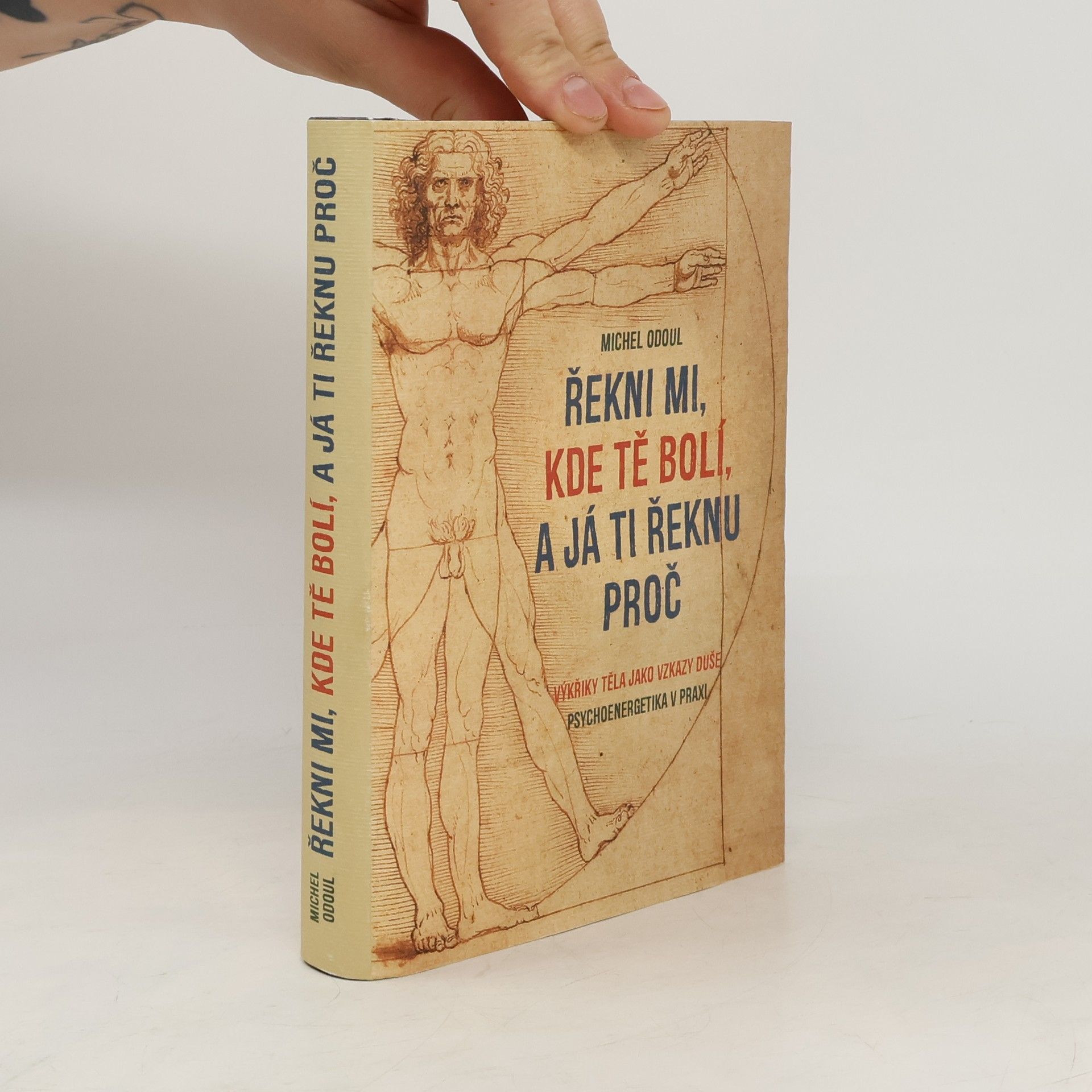 Michel Odoul Řekni mi, kde tě bolí, a já ti řeknu proč