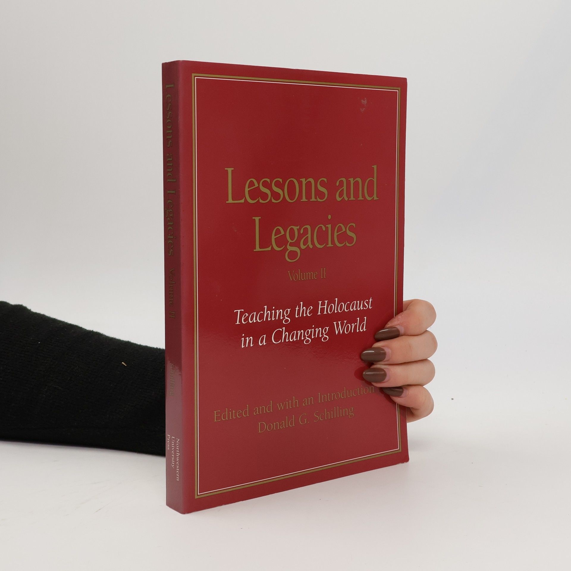 Donald G. Schilling Lessons and Legacies II