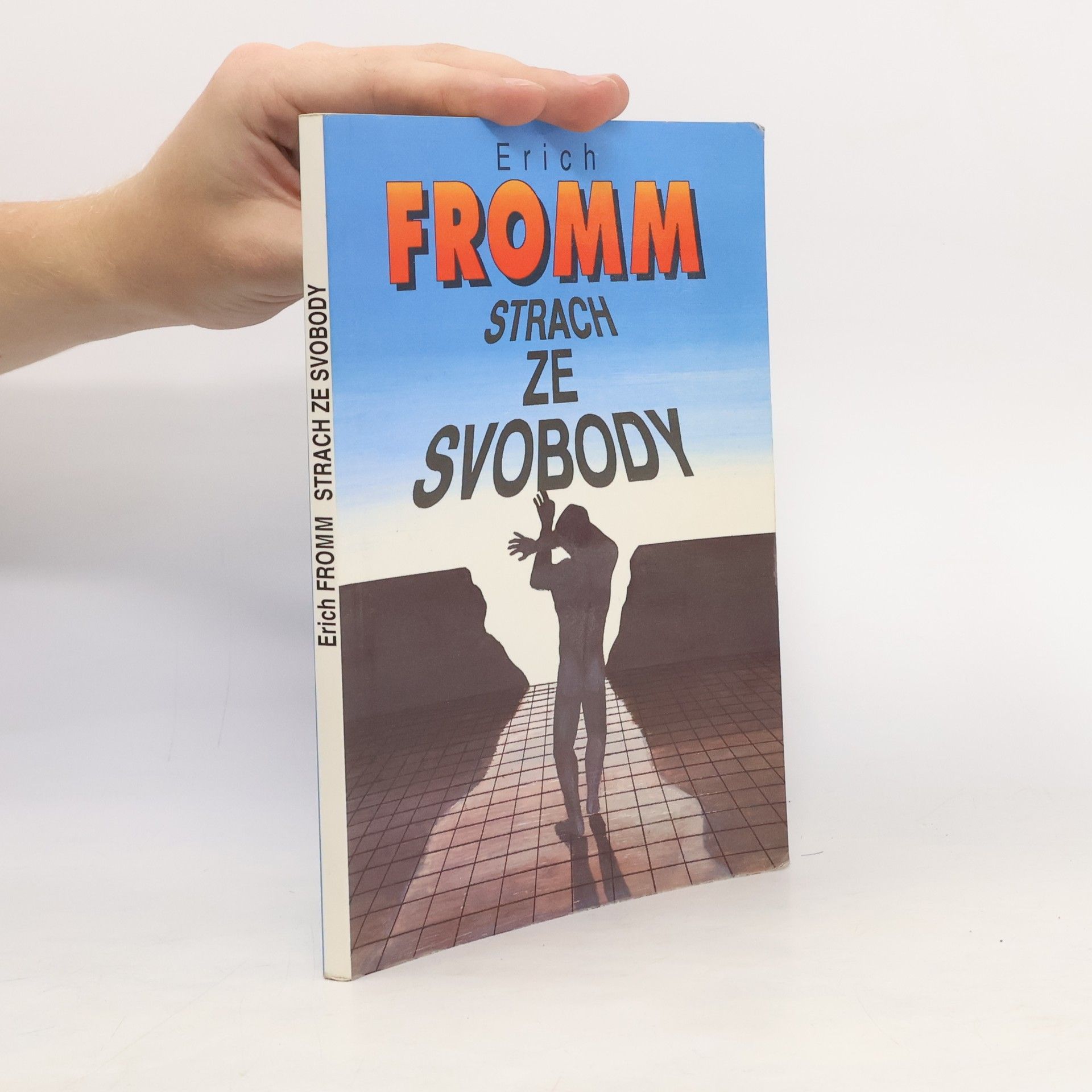 Erich Fromm Strach ze svobody
