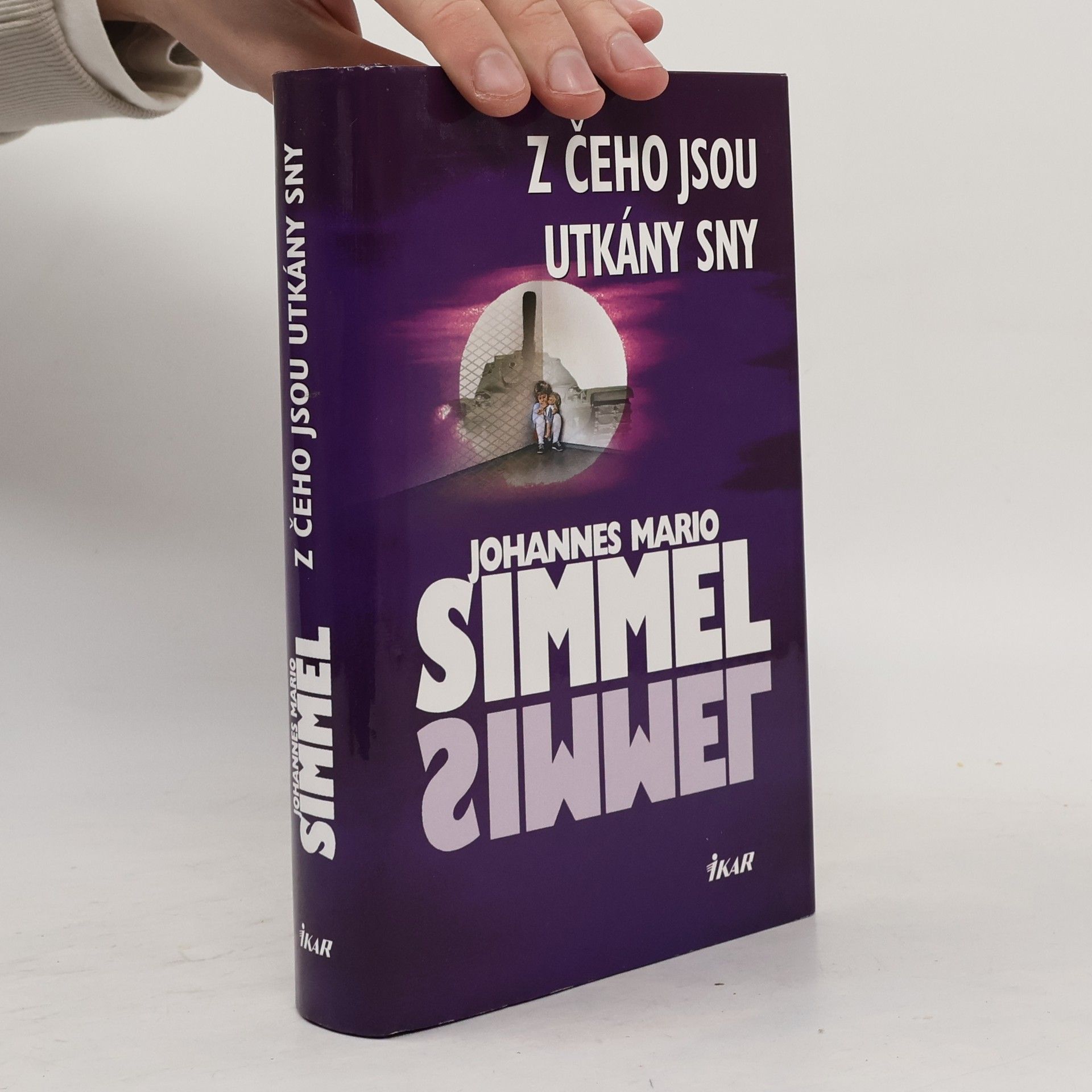 Johannes Mario Simmel Z čeho jsou utkány sny