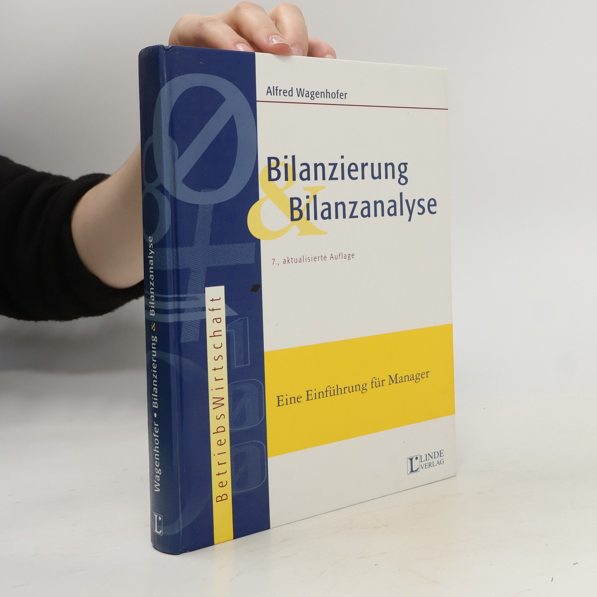 Alfred Wagenhofer Bilanzierung und Bilanzanalyse