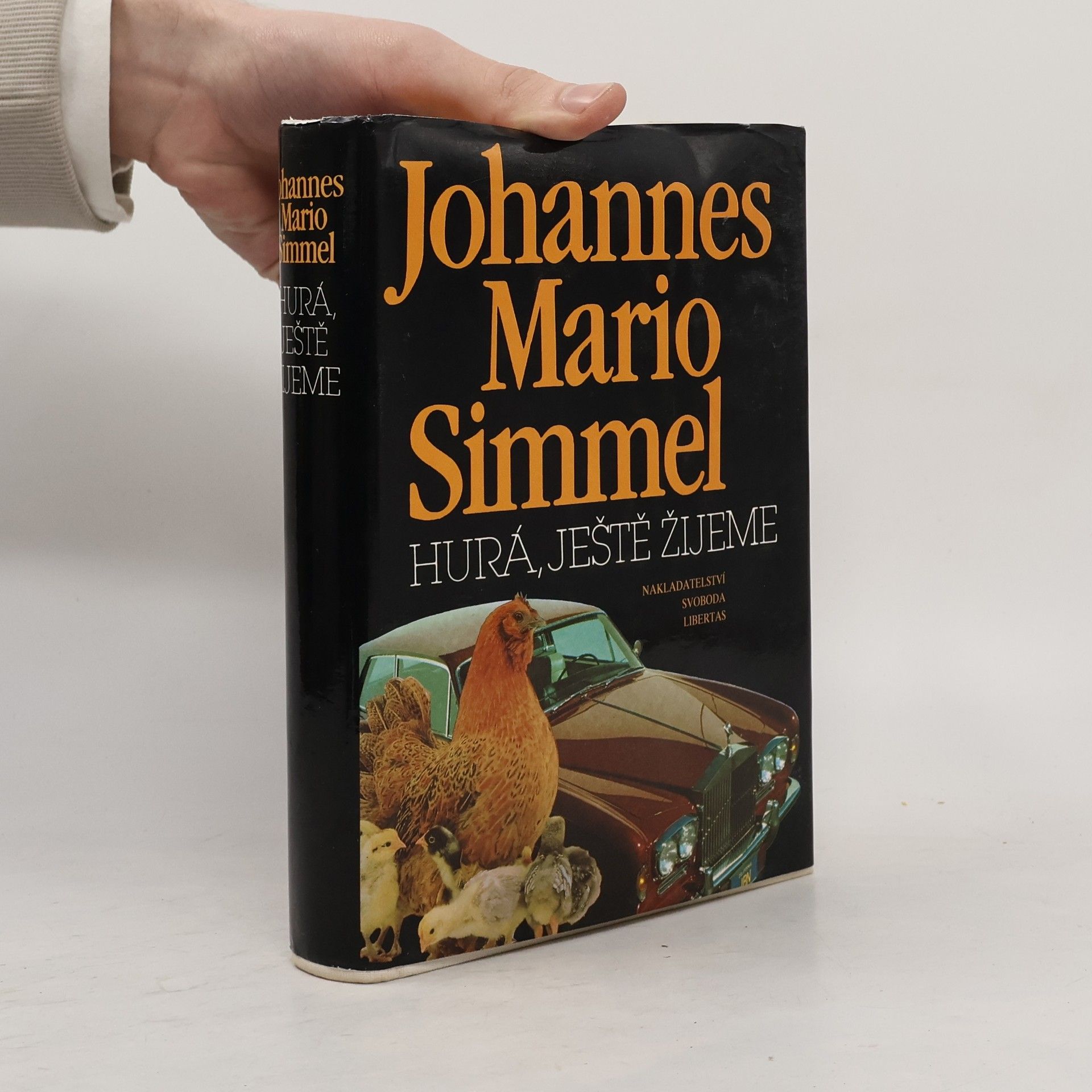 Johannes Mario Simmel Hurá, ještě žijeme
