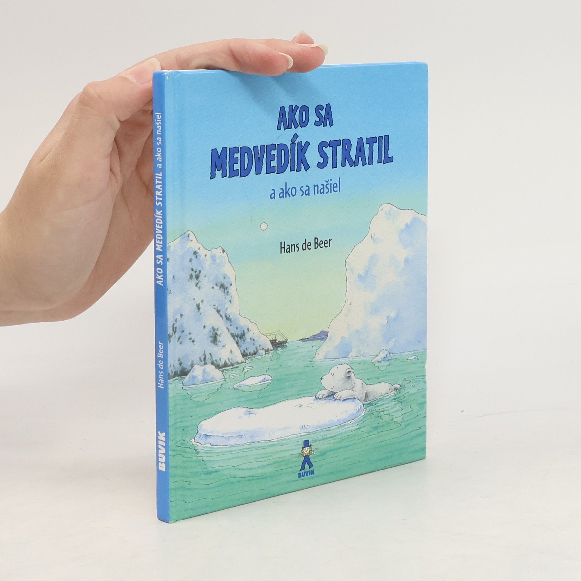 Hans de Beer Ako sa medvedík stratil a ako sa našiel