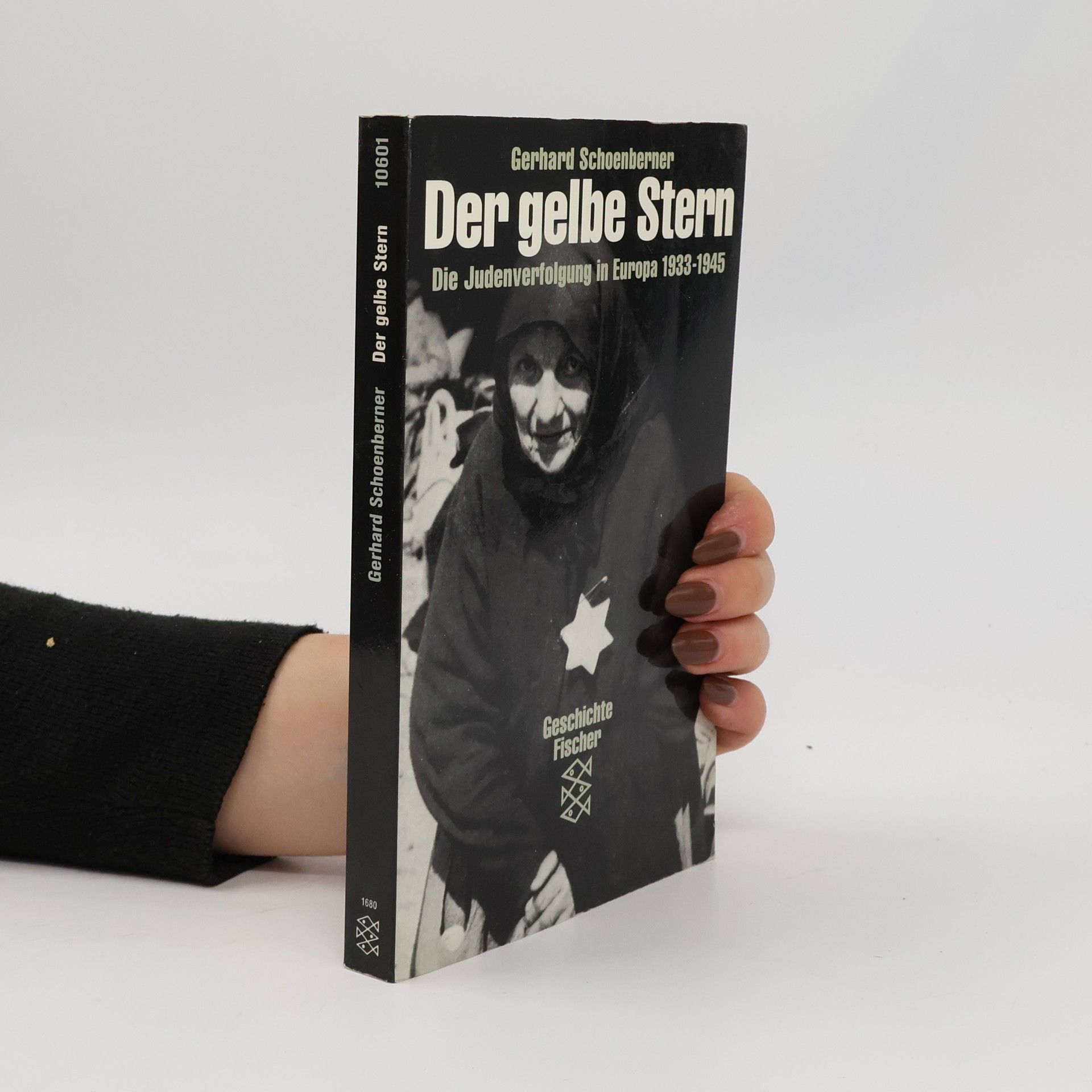 Gerhard Schoenberner Der gelbe Stern : die Judenvernichtung in Europa 1933-1945.