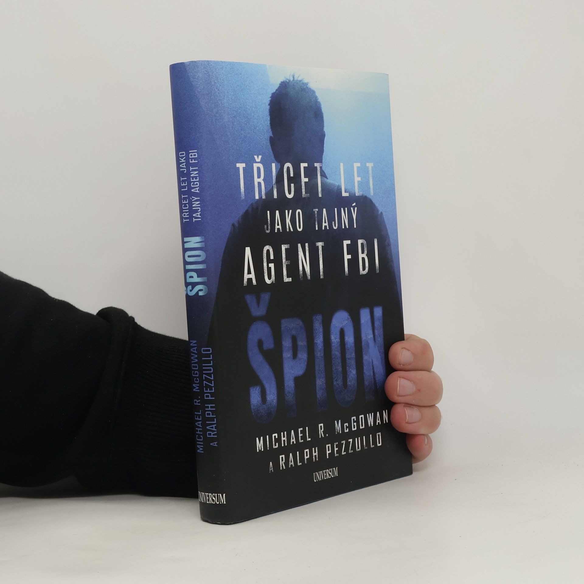 Michael R. McGowan Špion: Třicet let jako tajný agent FBI