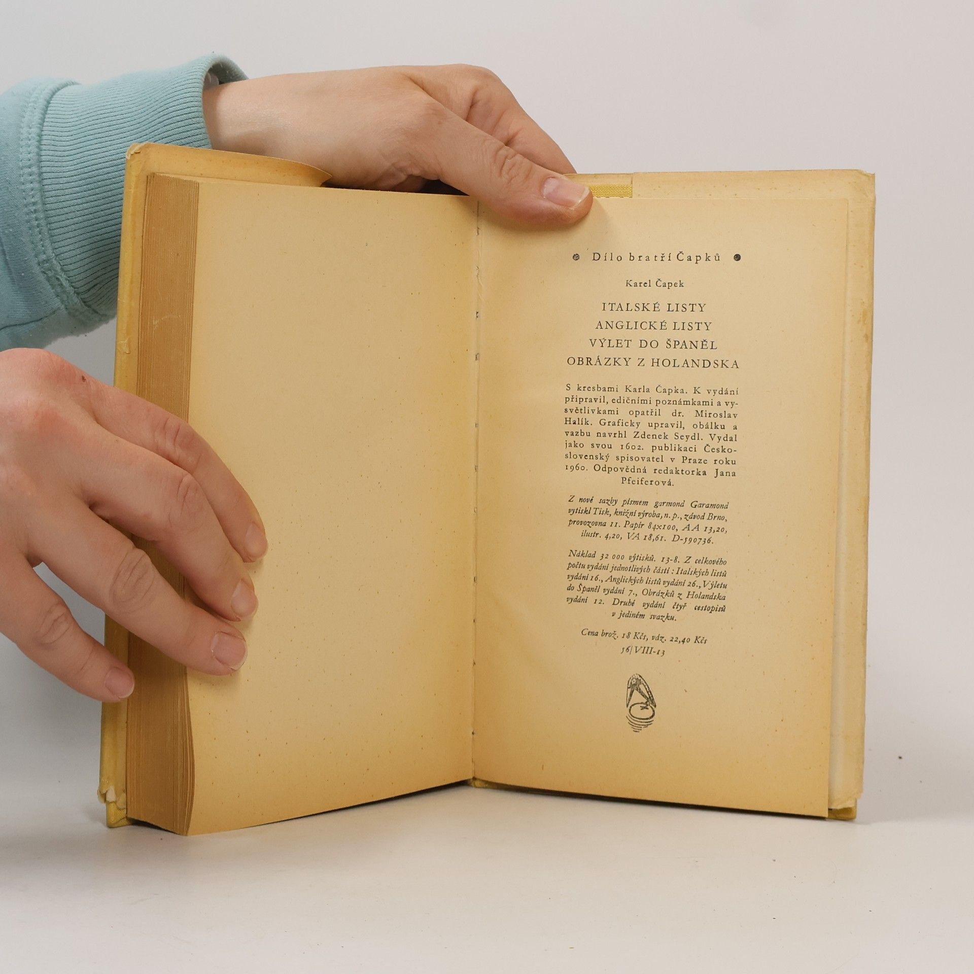 Karel Čapek Dílo bratří Čapků. Italské listy. Anglické listy. Výlet do Španěl. Obrázky z Holandska