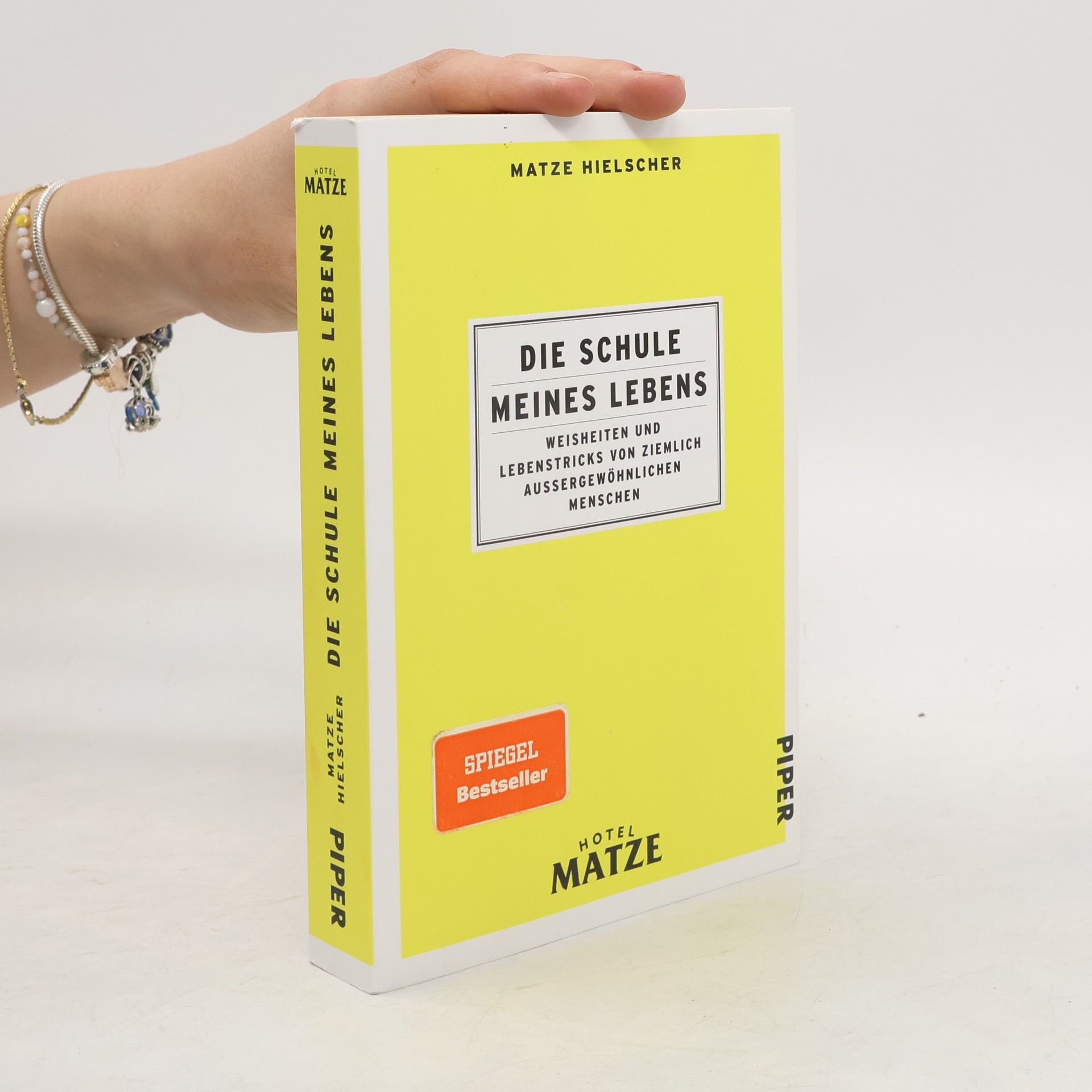 Die Schule meines Lebens. Weisheiten und Lebenstricks von ziemlich außergewöhnlichen Menschen