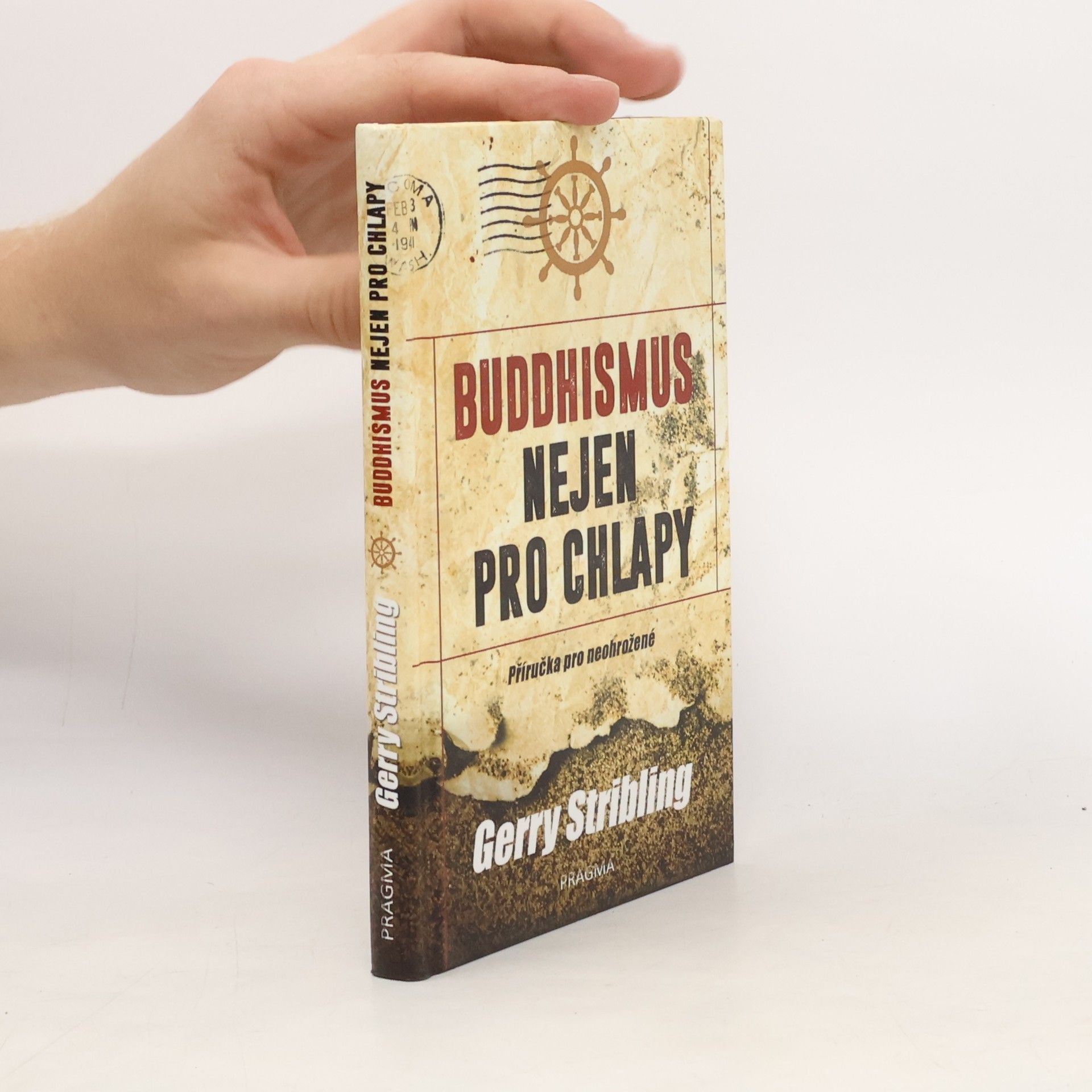 Gerry Stribling Buddhismus nejen pro chlapy. Příručka pro neohrožené