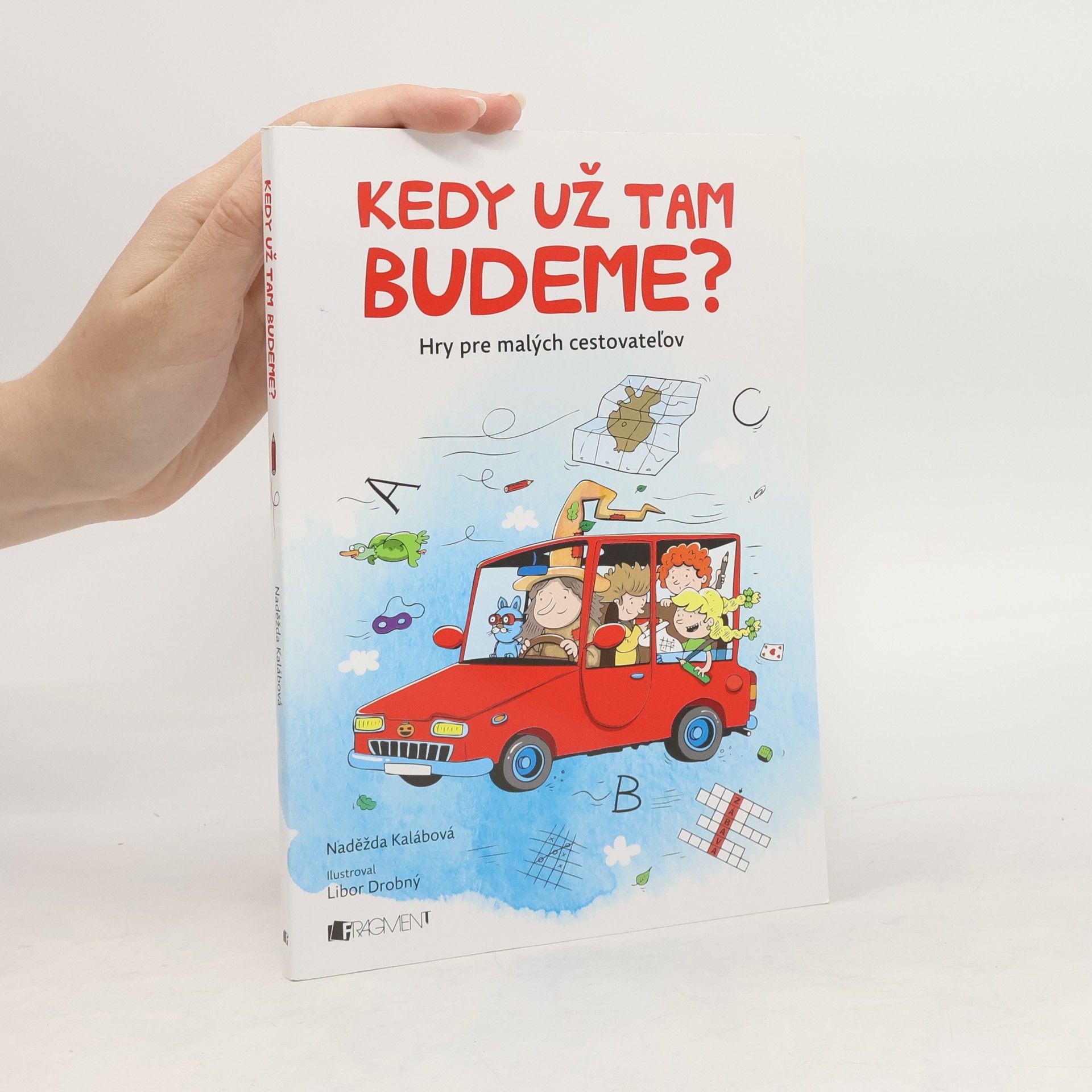 Naděžda Kalábová Kedy už tam budeme?