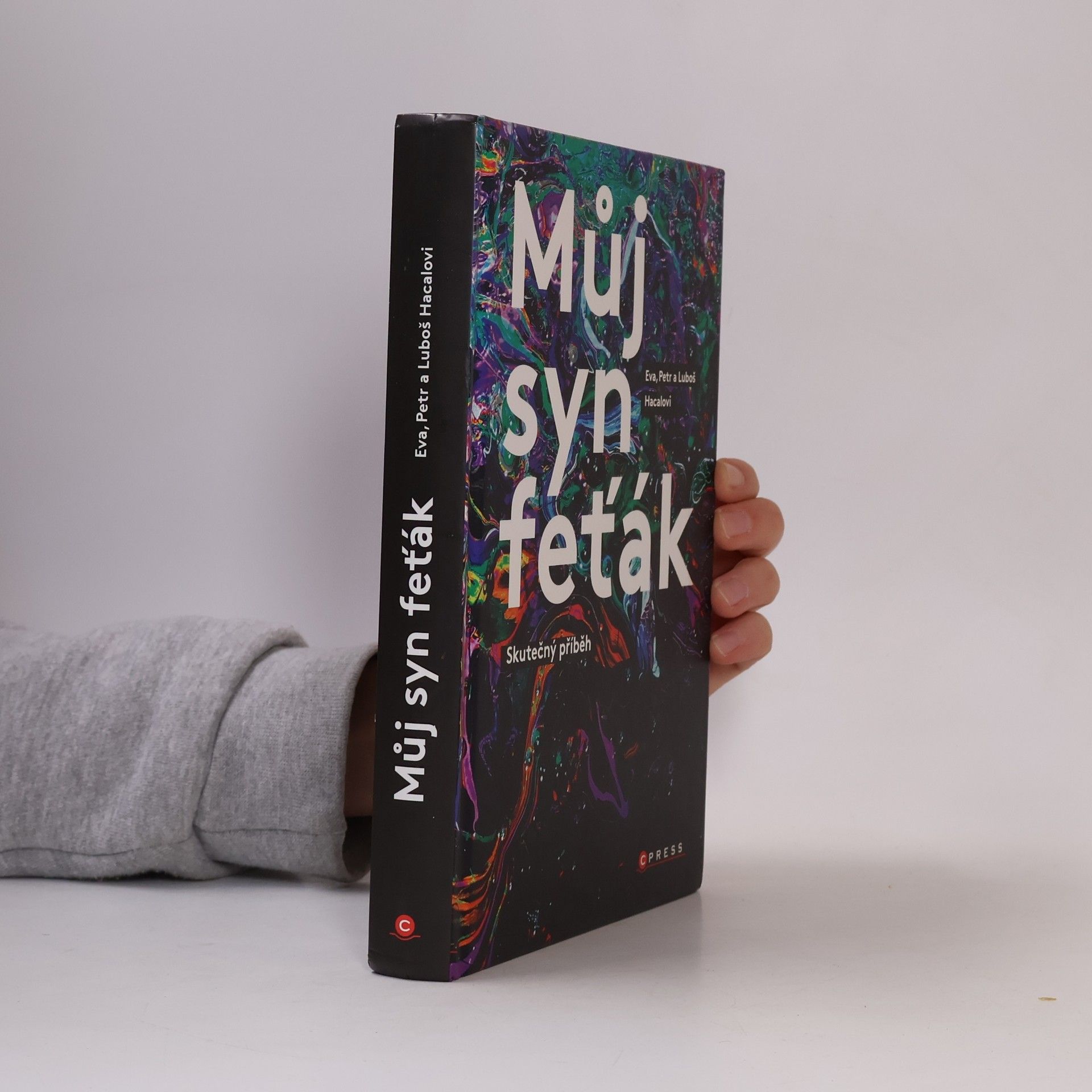 Petr Hacala Můj syn feťák. Skutečný příběh