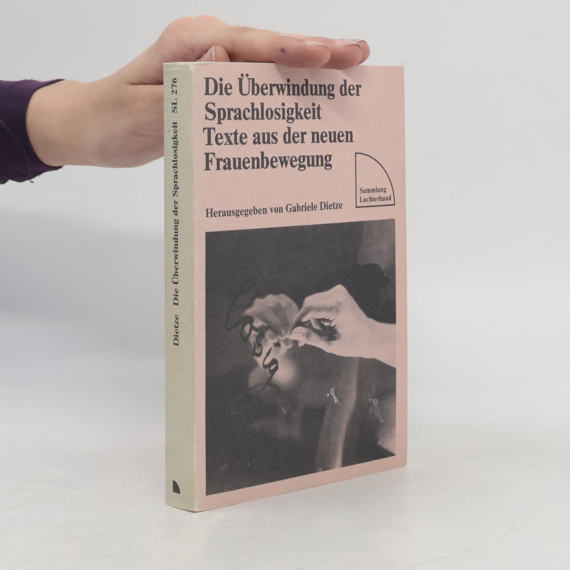 Gabriele Dietze Die Überwindung der Sprachlosigkeit