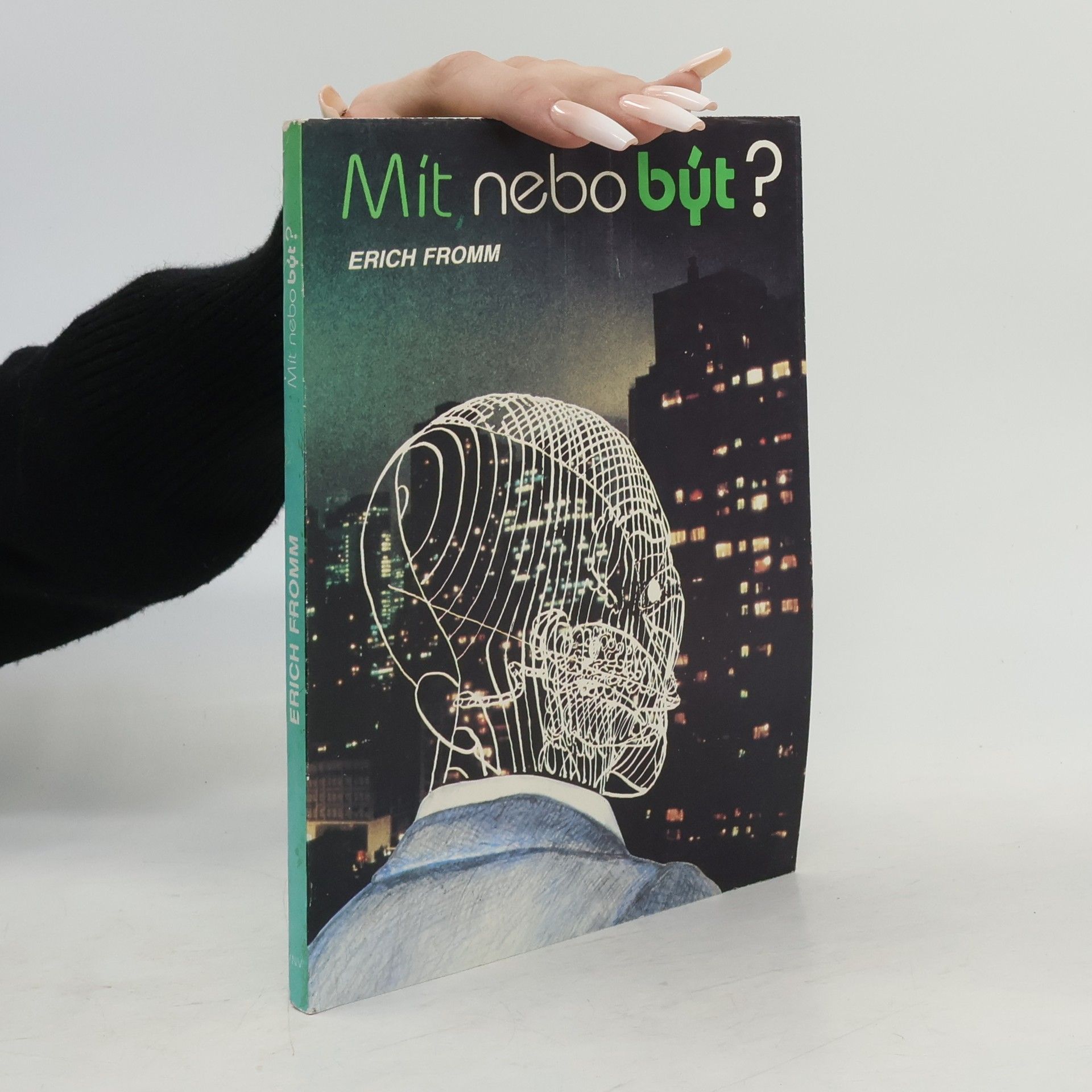 Erich Fromm Mít nebo být?