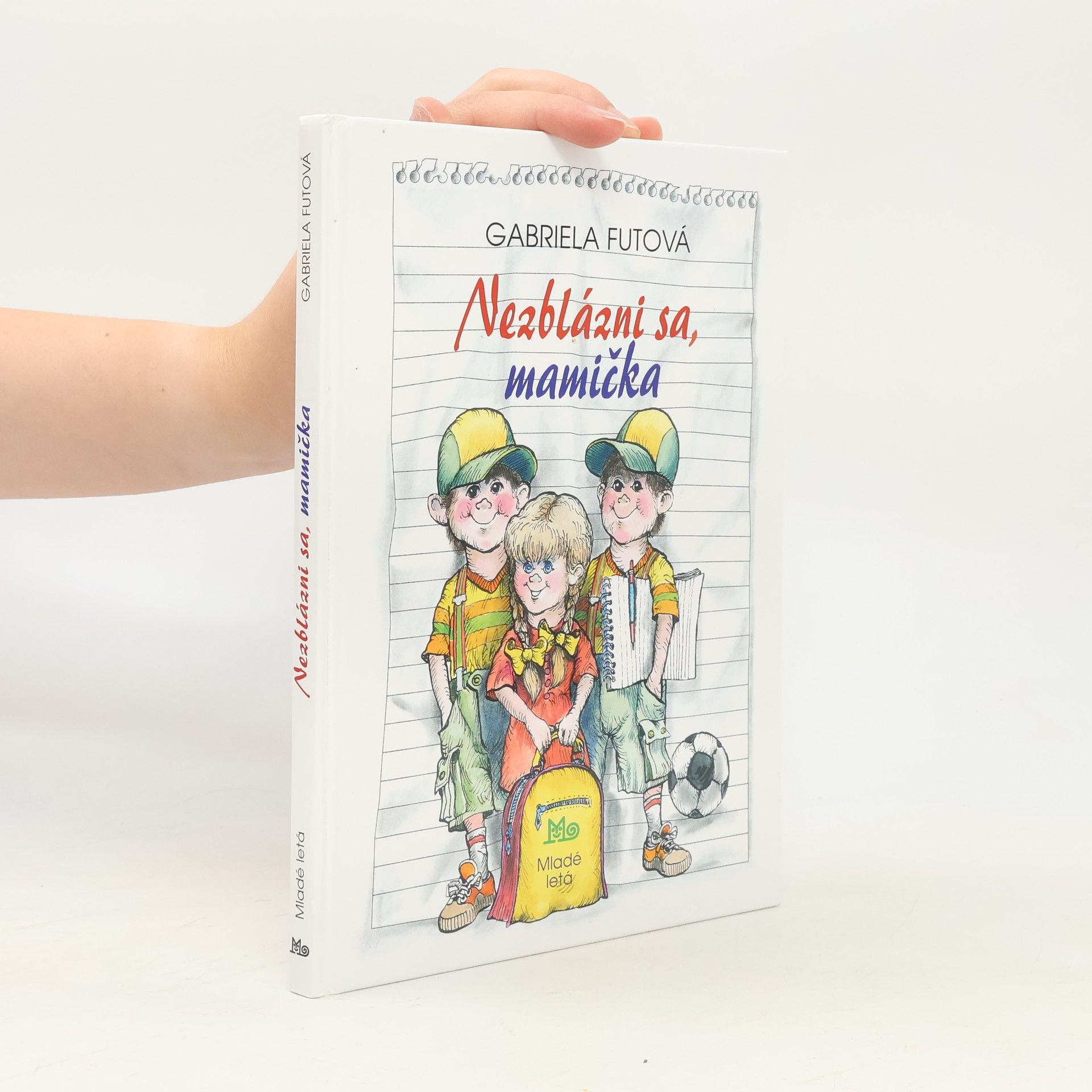Gabriela Futová Nezblázni sa, mamička