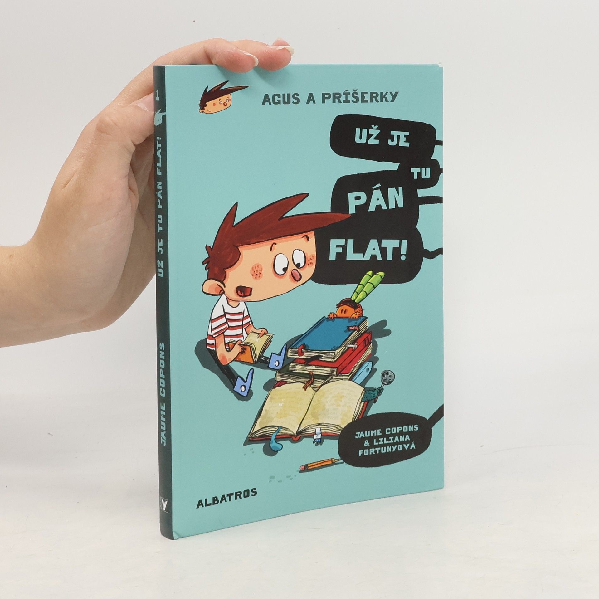 Jaume Copons Agus a príšerky. Už je tu pán Flat!
