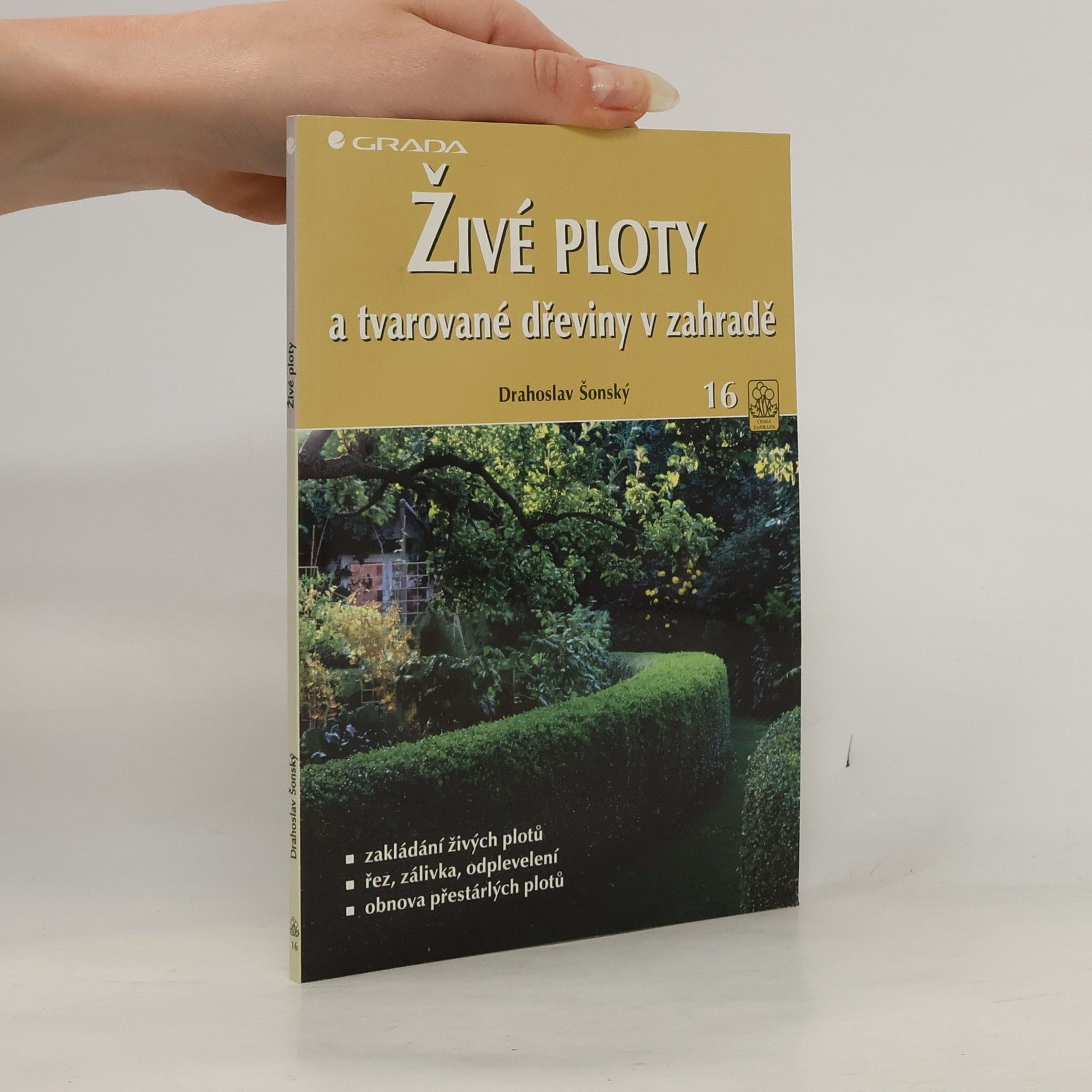 Drahoslav Šonský Živé ploty a tvarované dřeviny v zahradě