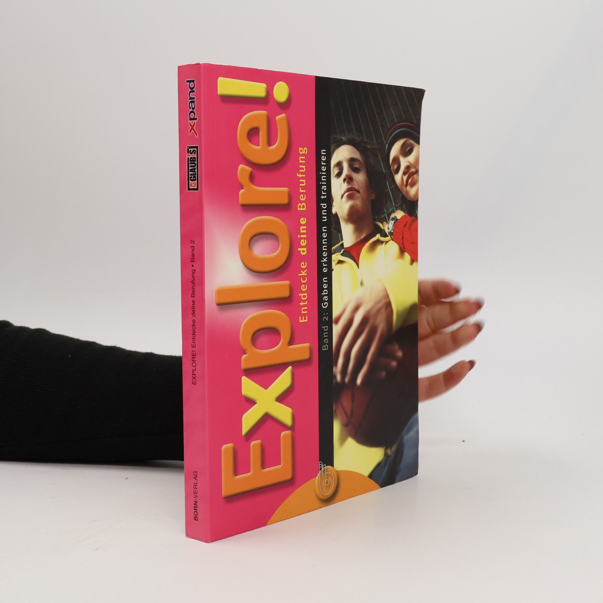 Klaus Göttler Entdecke deine Berufung - 2: Explore!