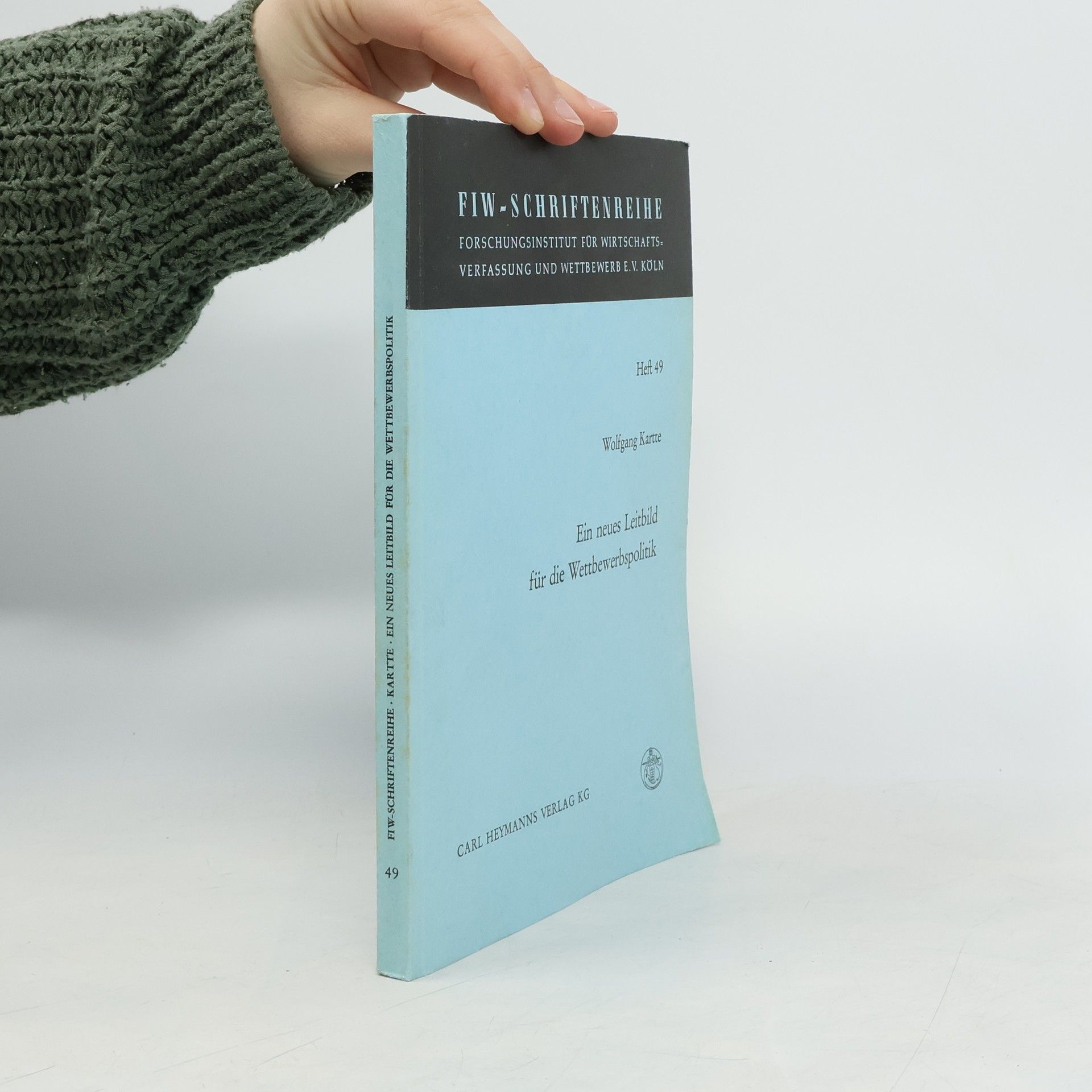FIW-Schriftenreihe - 49: Ein neues Leitbild für die Wettbewerbspolitik