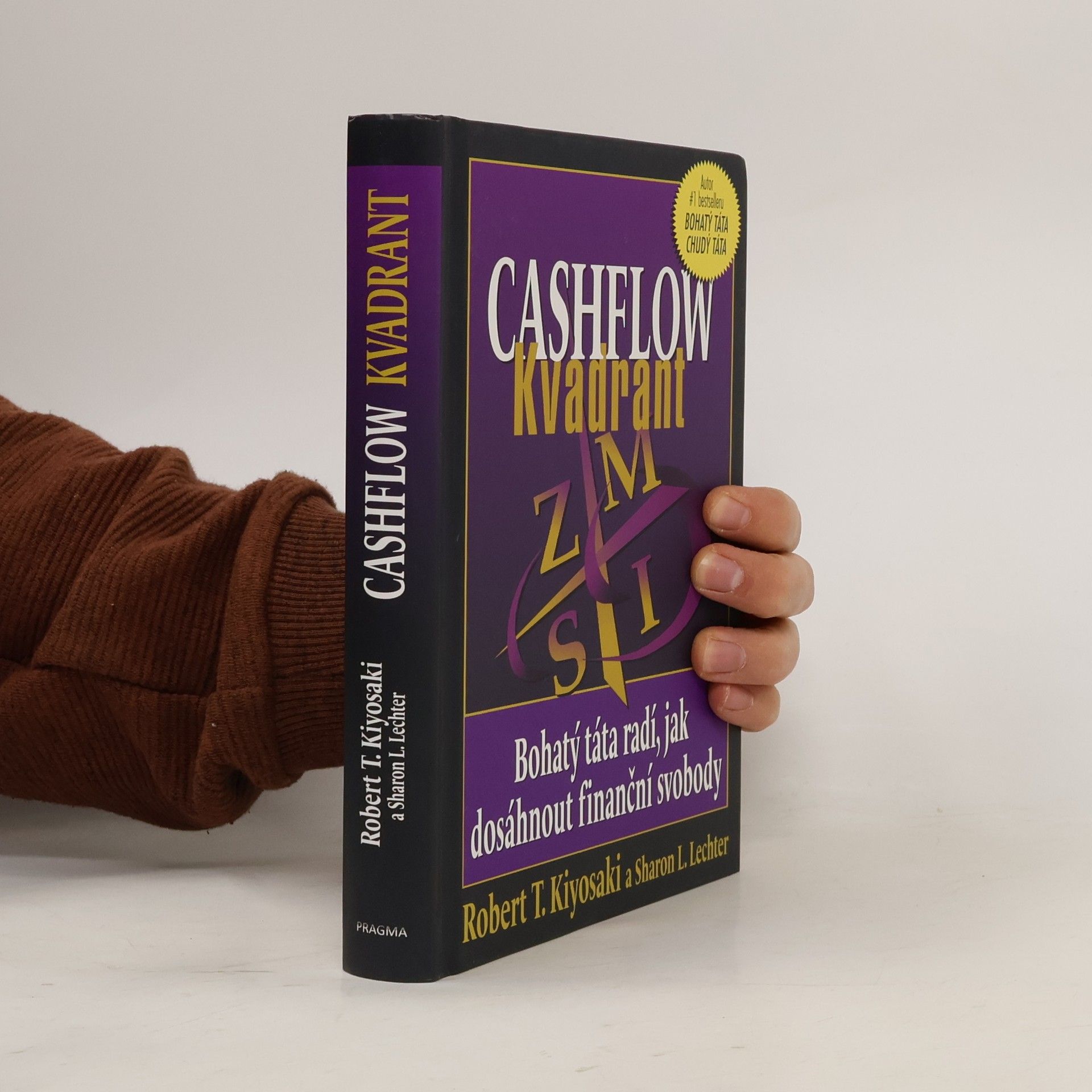 Robert Kiyosaki Cashflow kvadrant : bohatý táta radí, jak dosáhnout finanční svobody