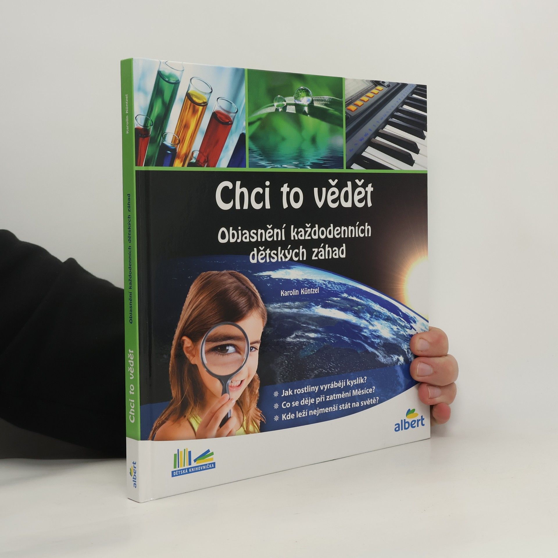 Karolin Küntzel Chci to vědět: Objasnění každodenních dětských záhad