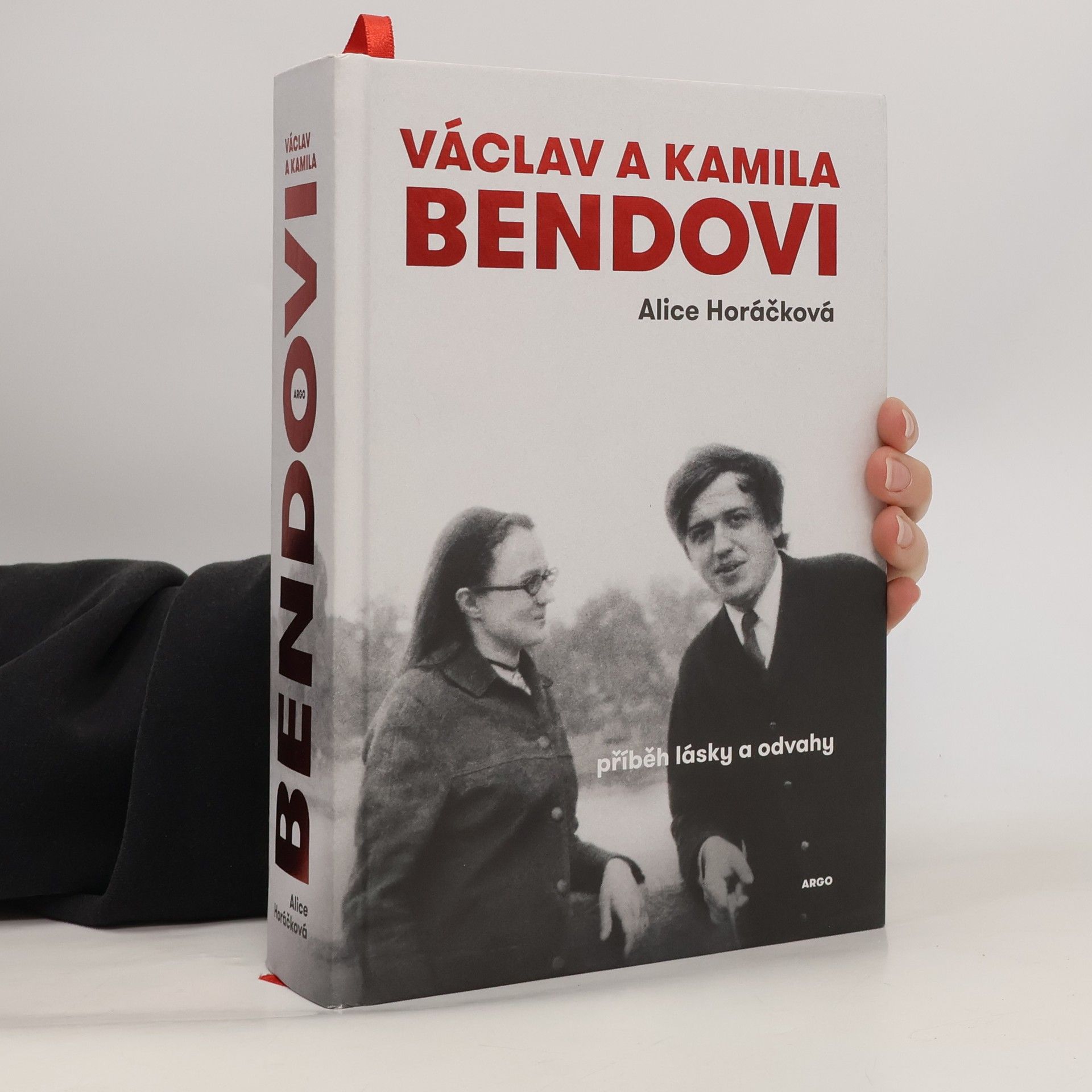 Václav a Kamila Bendovi : příběh lásky a odvahy