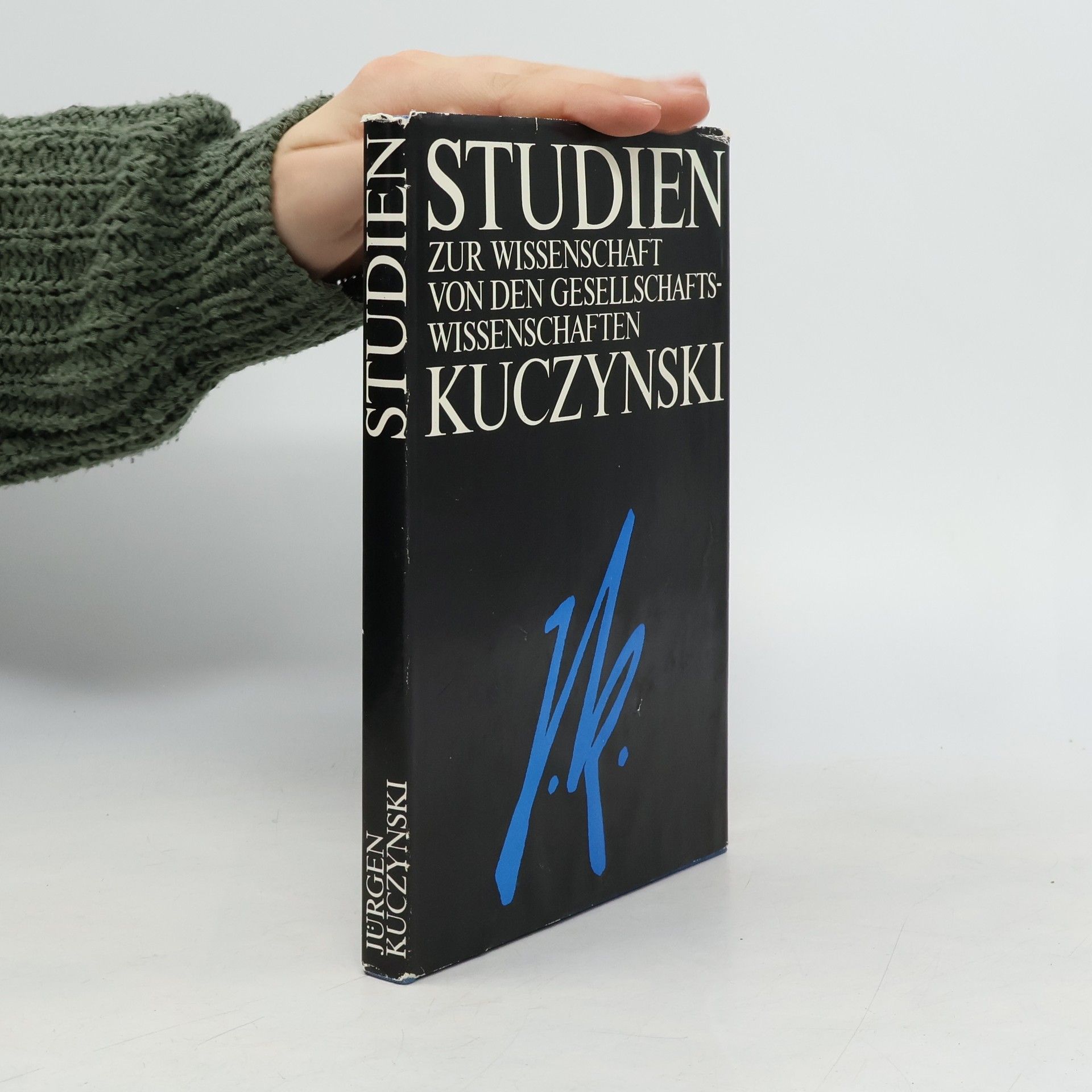 Jürgen Kuczynski Studien zur Wissenschaft von den Gesellschaftswissenschaften