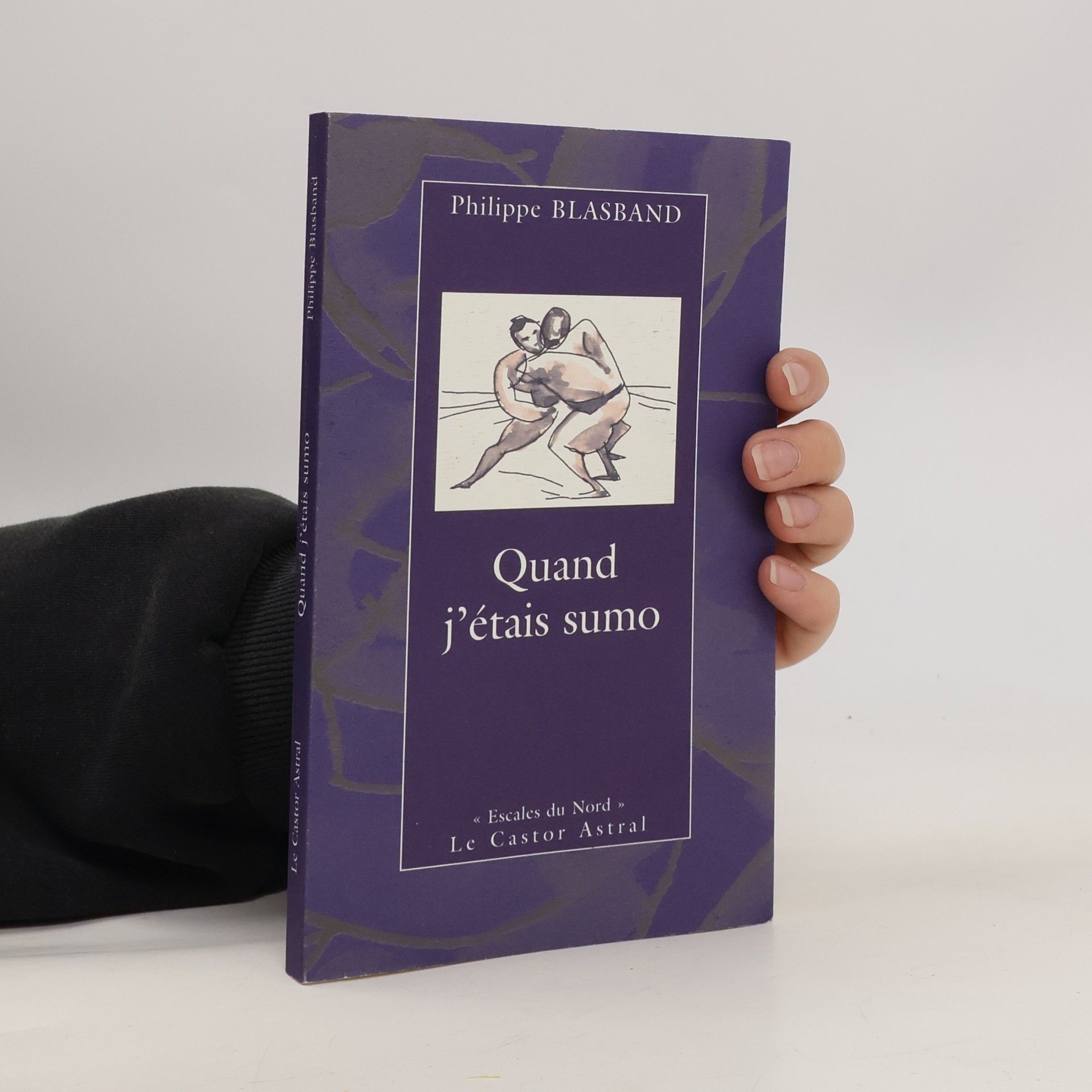 Philippe Blasband Quand j'étais sumo