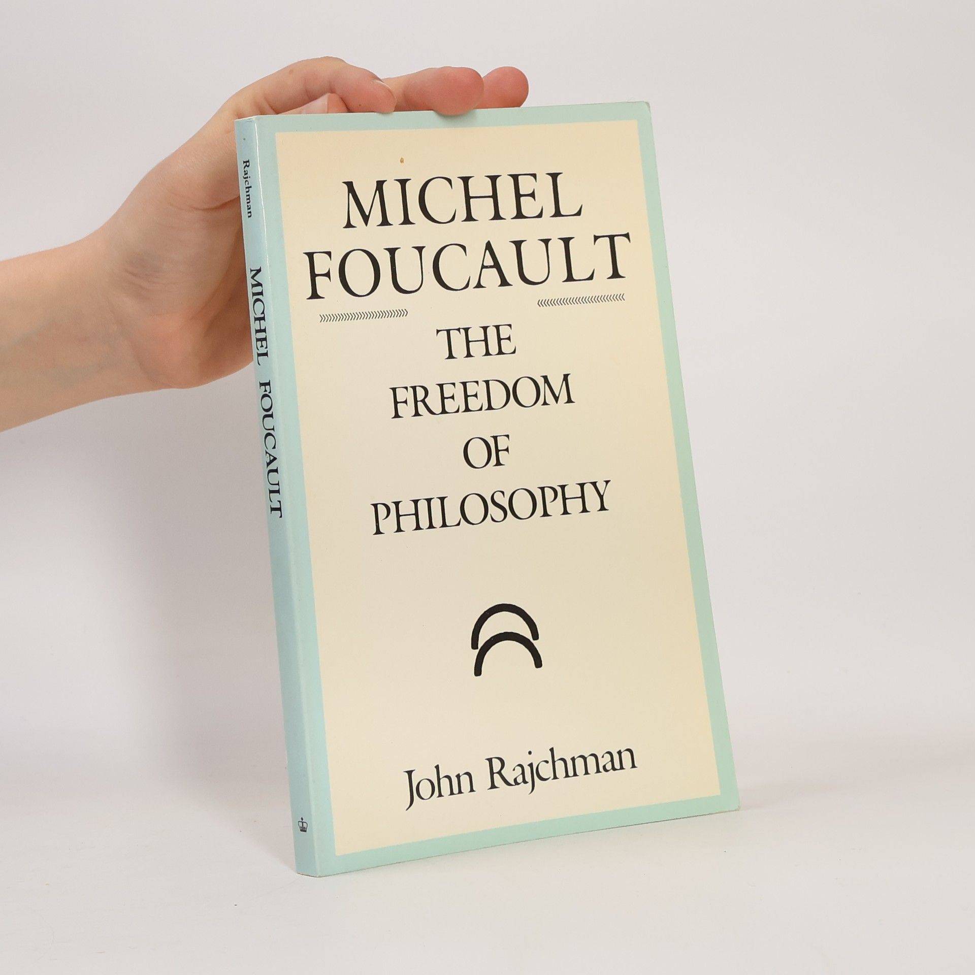 John Rajchman The Freedom of Philosophy