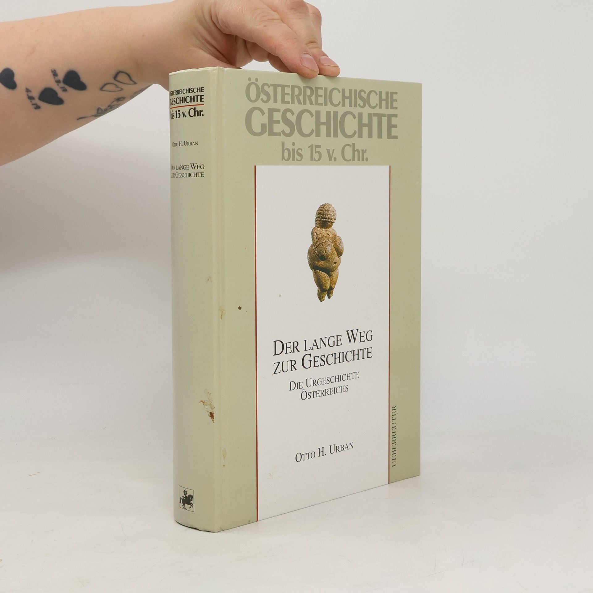 Otto Helmut Urban Der lange Weg zur Geschichte. Die Urgeschichte Österreichs