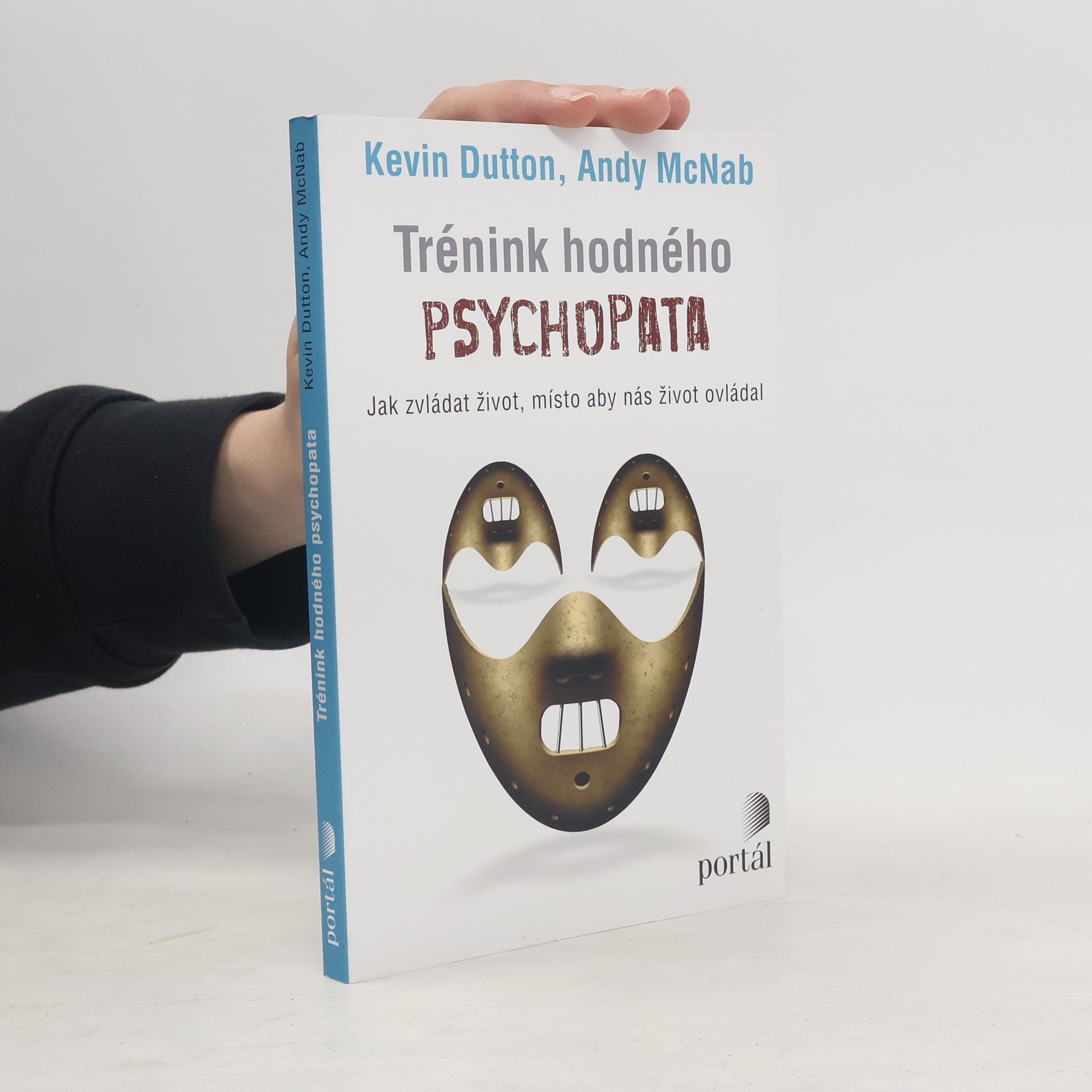 Miroslava Kopicová Trénink hodného psychopata : jak zvládat život, místo aby nás život ovládal