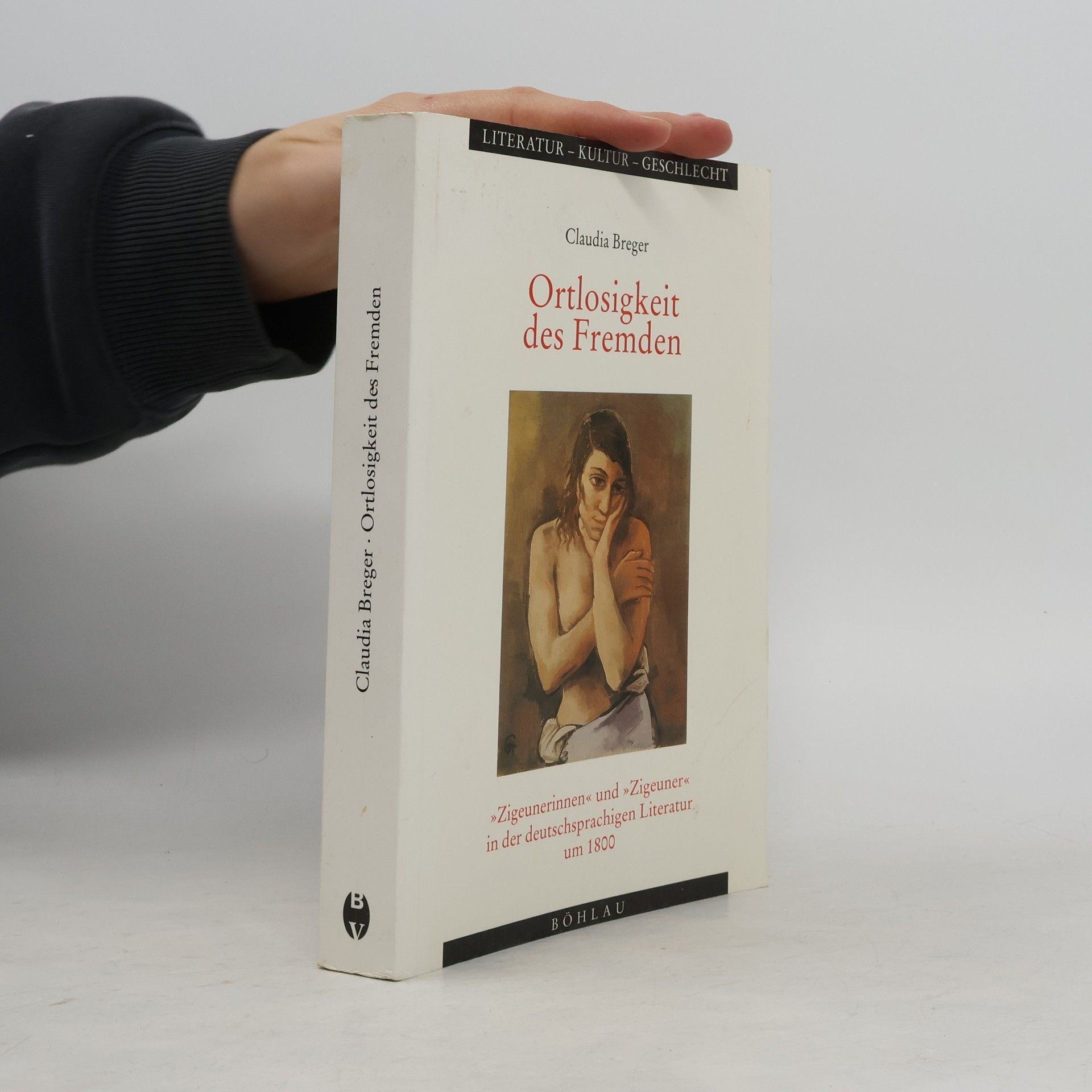 Claudia Breger Literatur - Kultur - Geschlecht: Ortlosigkeit des Fremden
