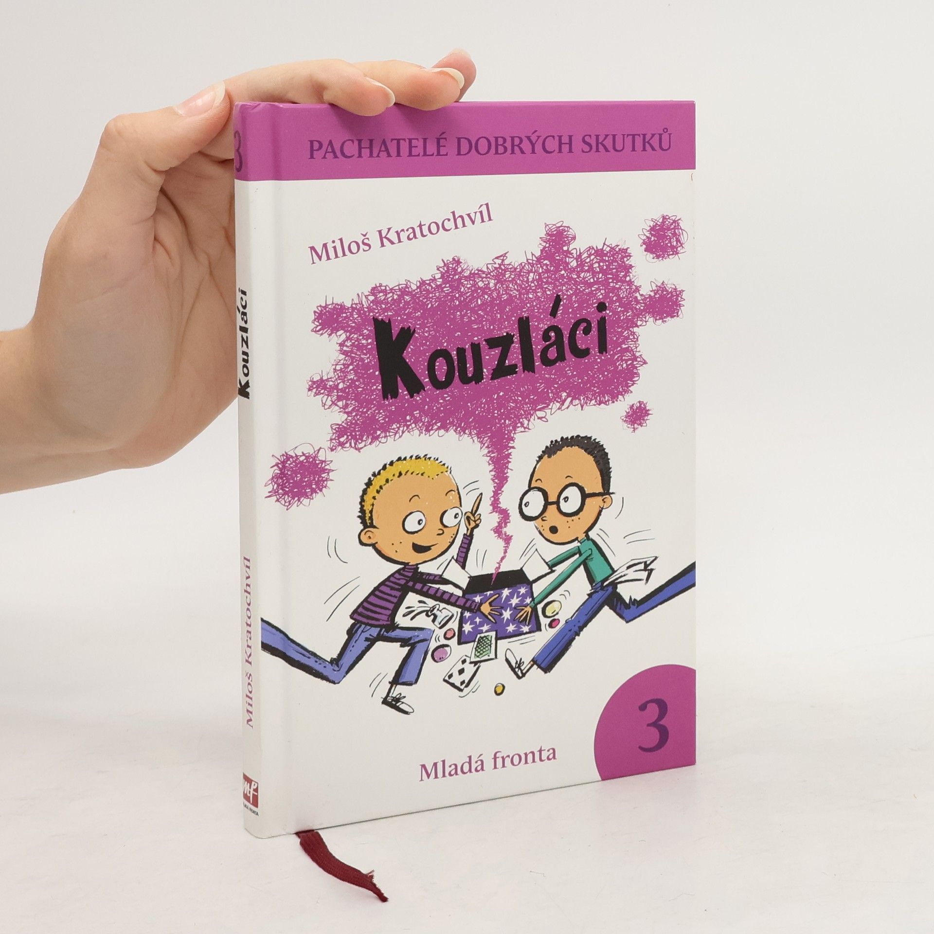 Miloš Kratochvíl Kouzláci. Pachatelé dobrých skutků 3