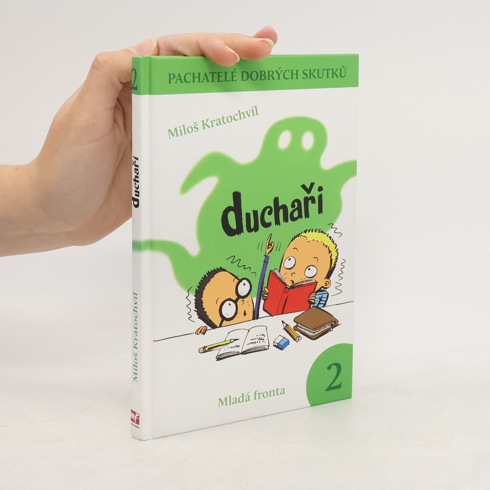 Miloš Kratochvíl Pachatelé dobrých skutků. 2. Duchaři