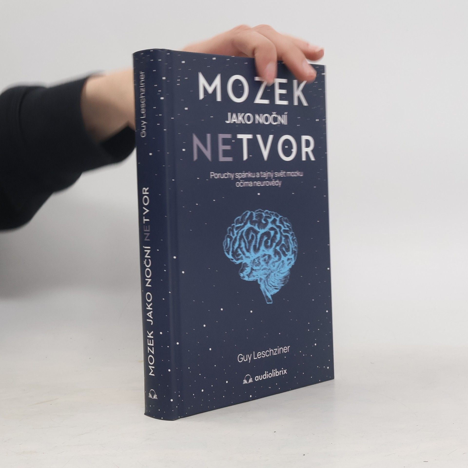 Guy Leschziner Mozek jako noční netvor