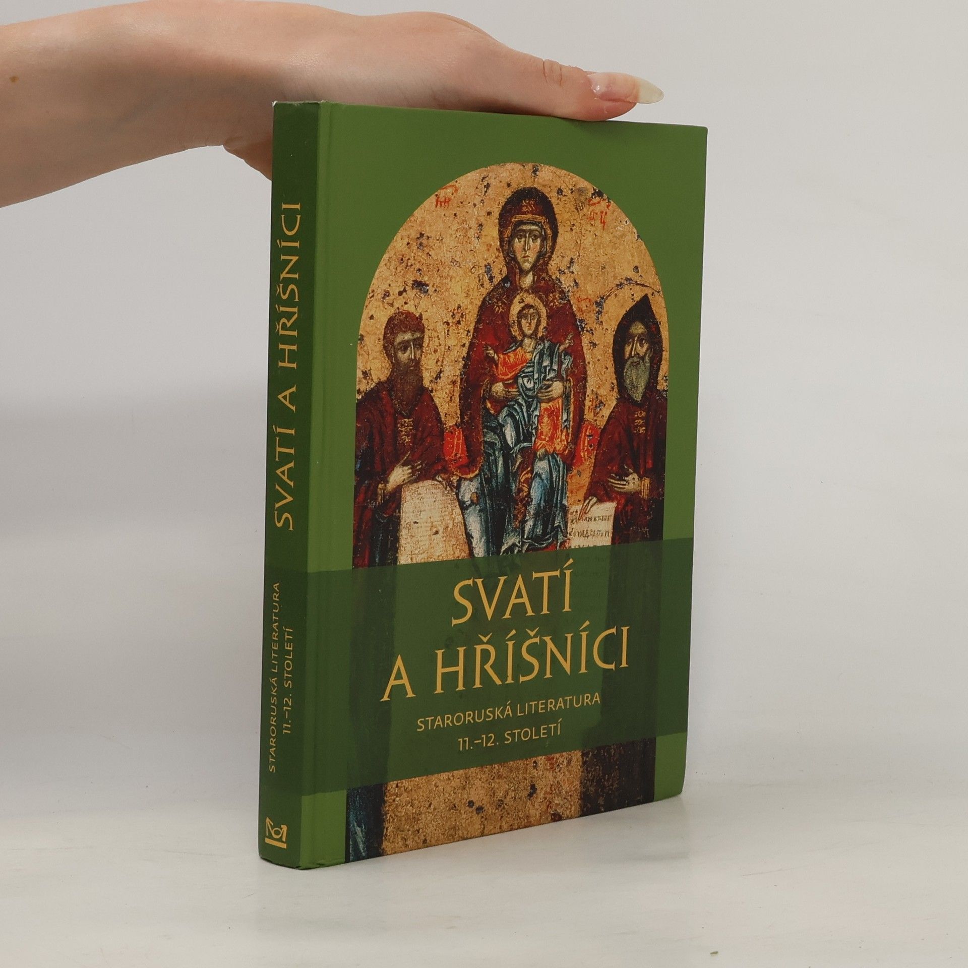 Michal Téra Svatí a hříšníci : staroruská literatura 11.-12. století