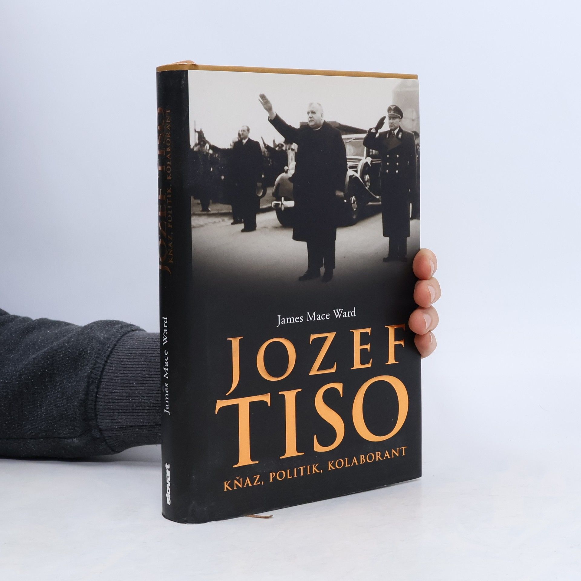 James Mace Ward Jozef Tiso - Kňaz, politik, kolaborant