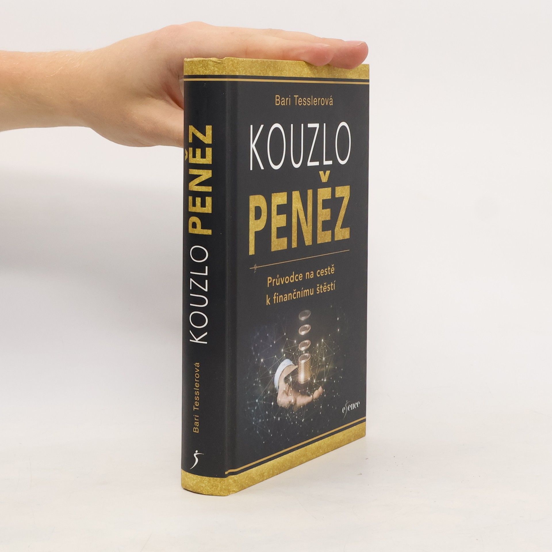 Bari Tessler Kouzlo peněz. Průvodce na cestě k finančnímu štěstí