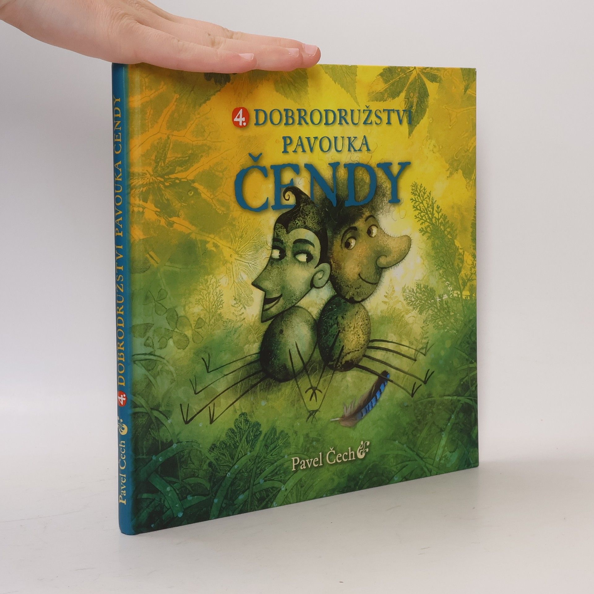 Pavel Čech Dobrodružství pavouka Čendy: sojčí pírko