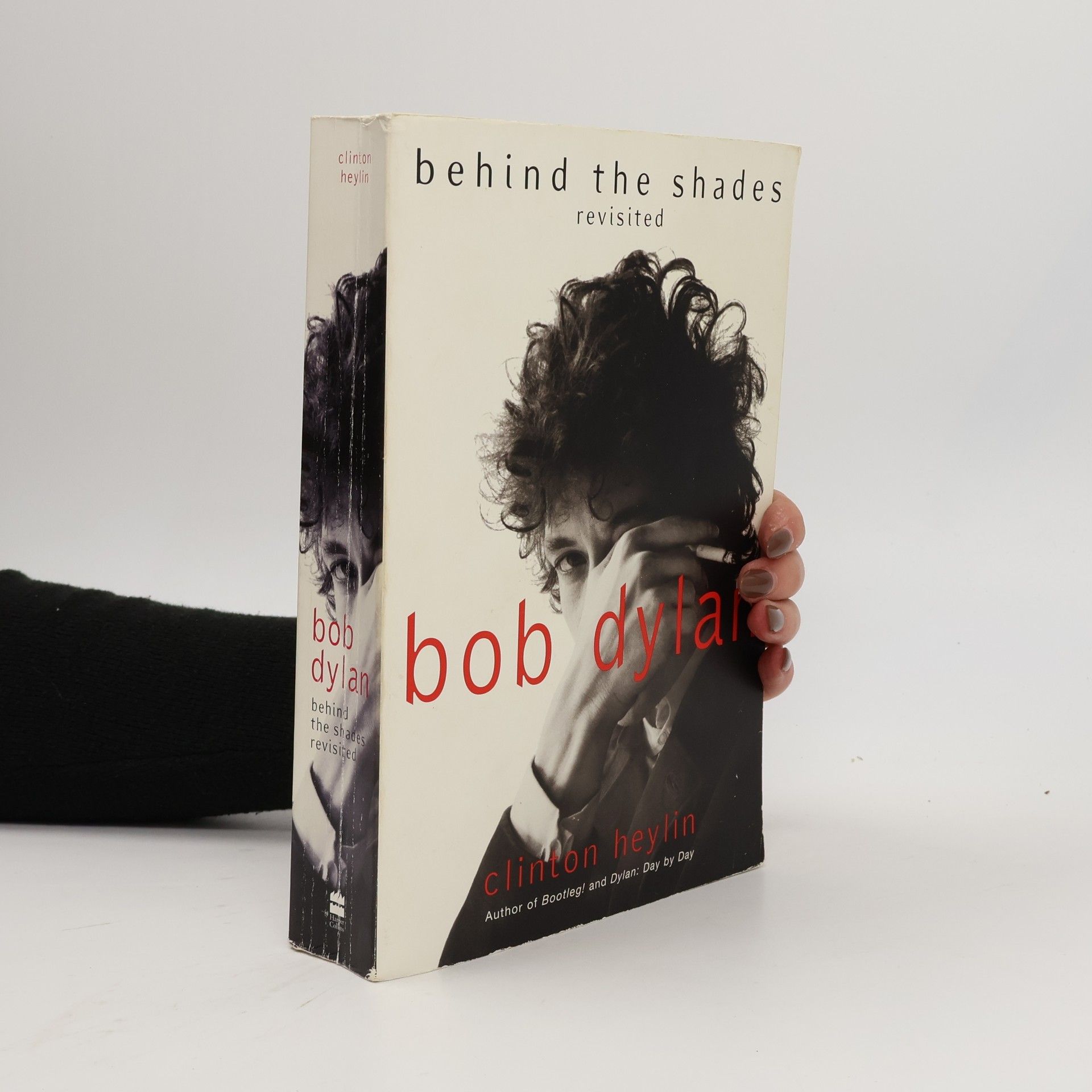 Clinton Heylin Bob Dylan: Behind the Shades Revisited