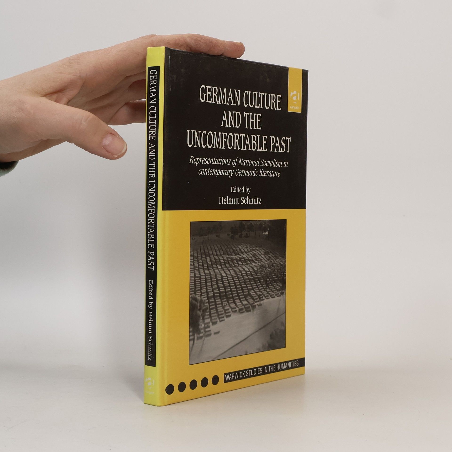 Helmut Schmitz German Culture and the Uncomfortable Past