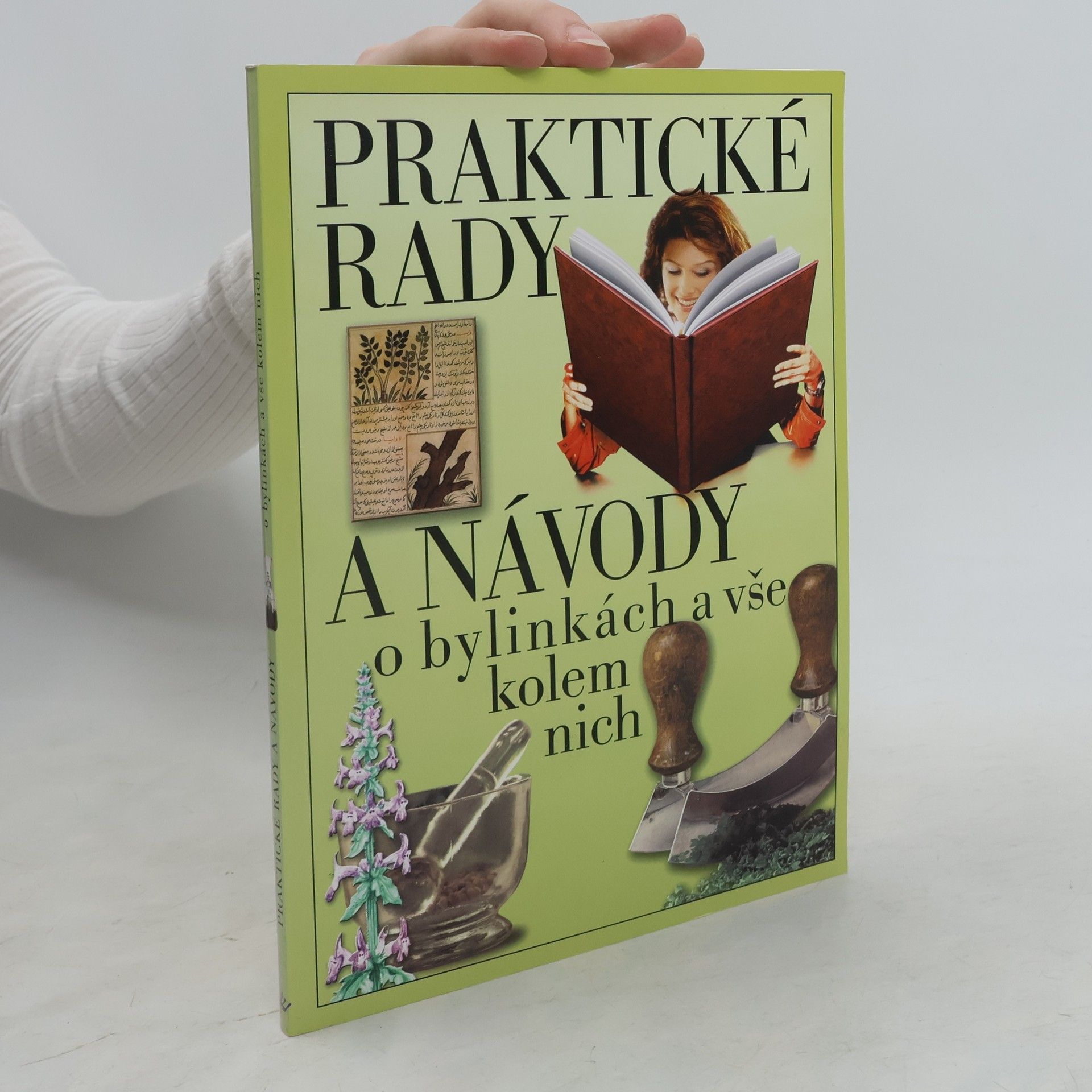 * antologie Praktické rady a návody o bylinkách a vše kolem nich