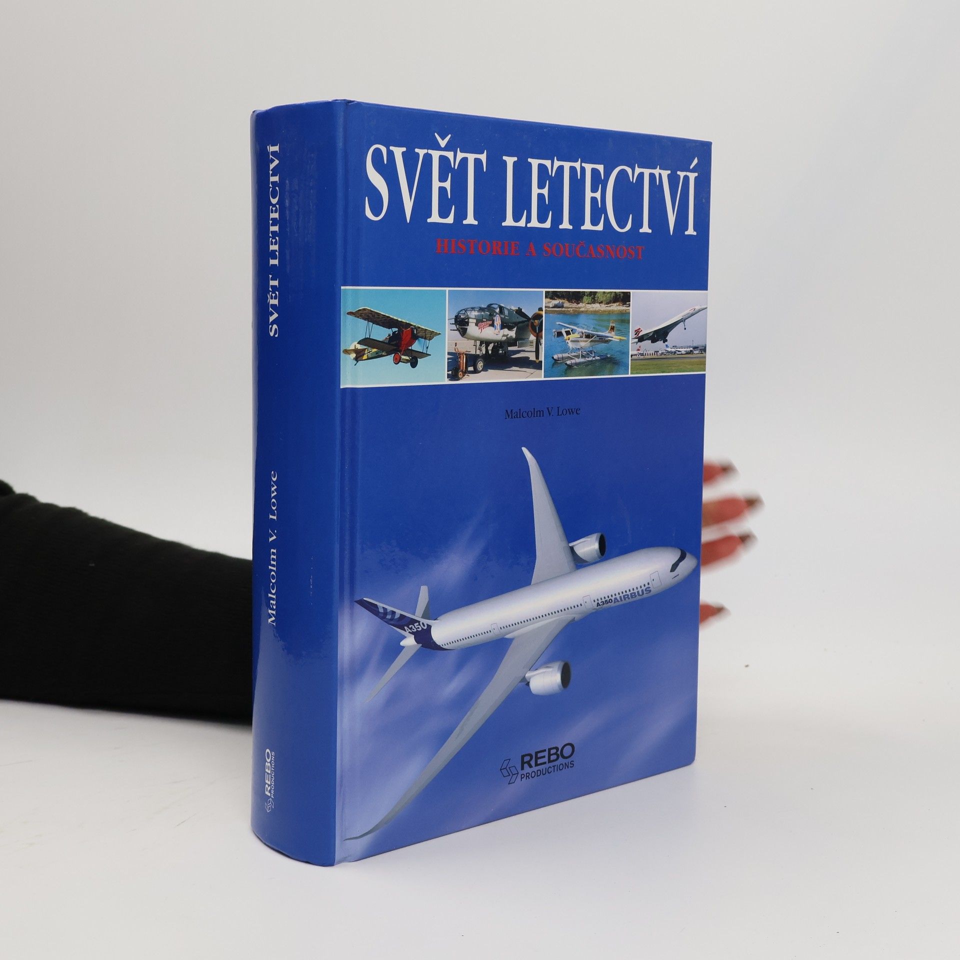 Malcolm V. Lowe Svět letectví - Historie a současnost