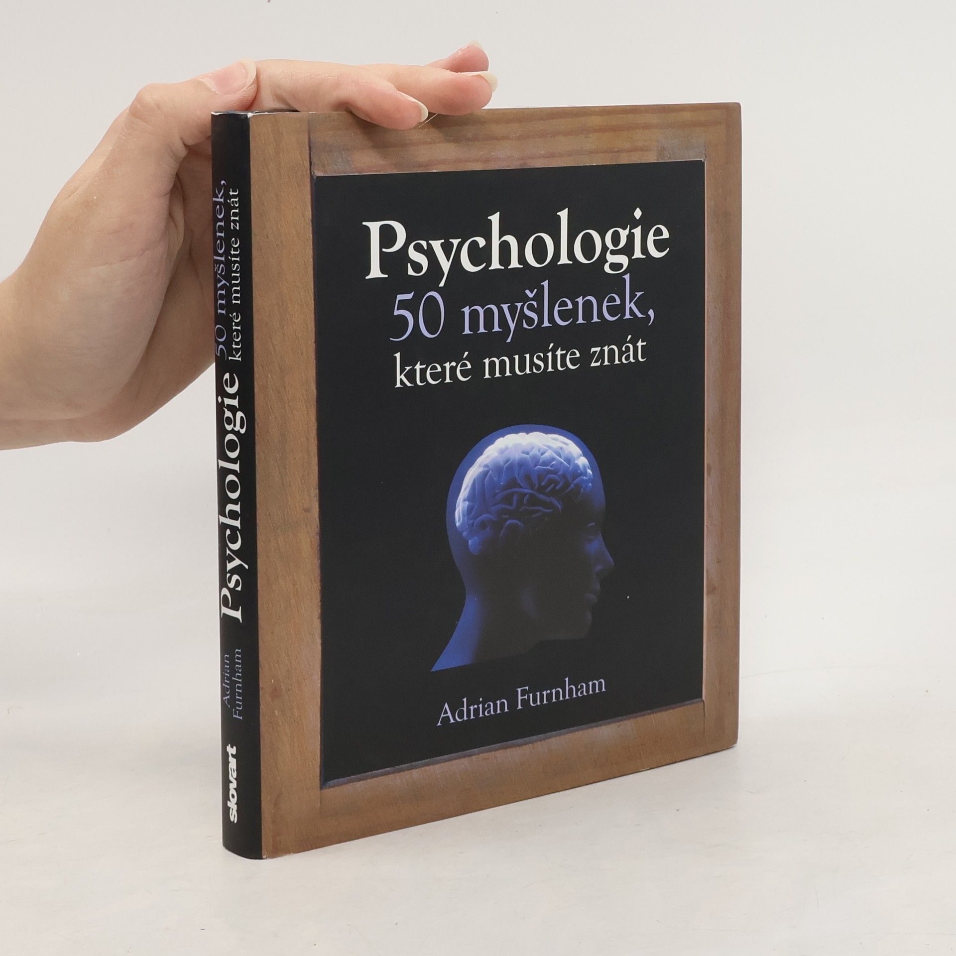 Adrian Furnham Psychologie : 50 myšlenek, které musíte znát