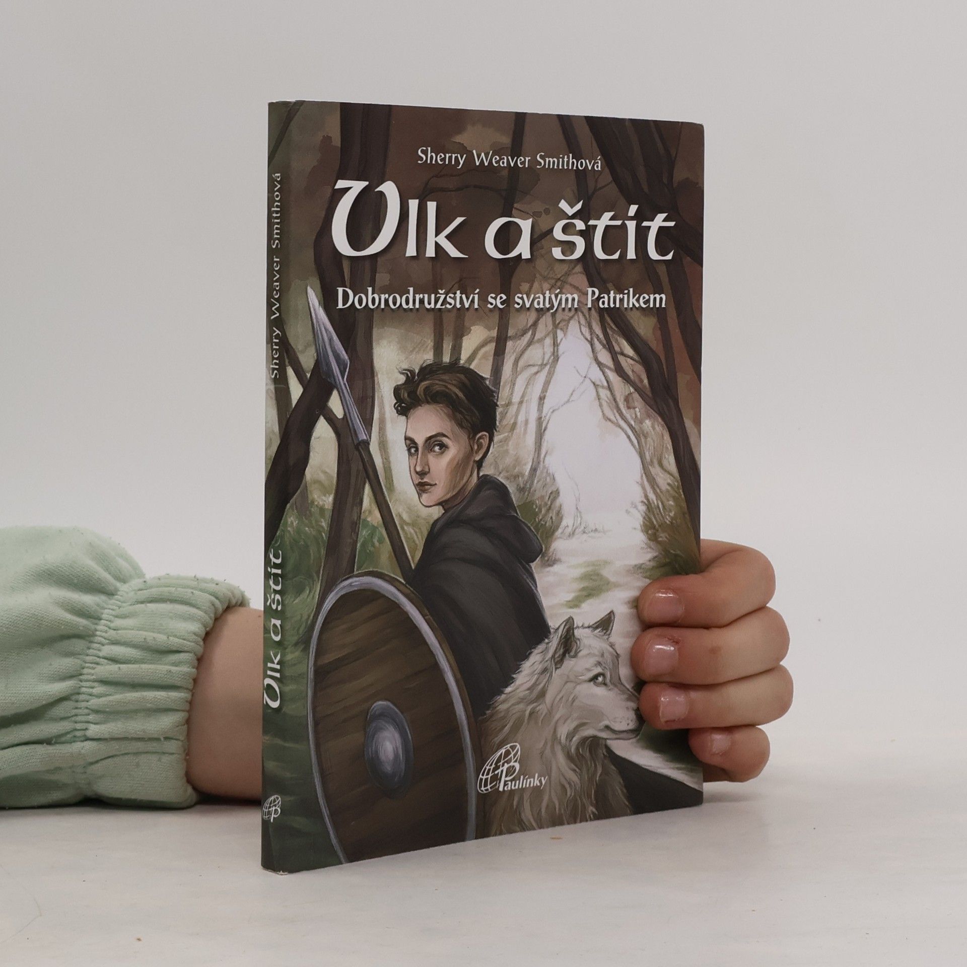 Sherry Weaver Smith Vlk a štít - Dobrodružství se sv. Patrikem