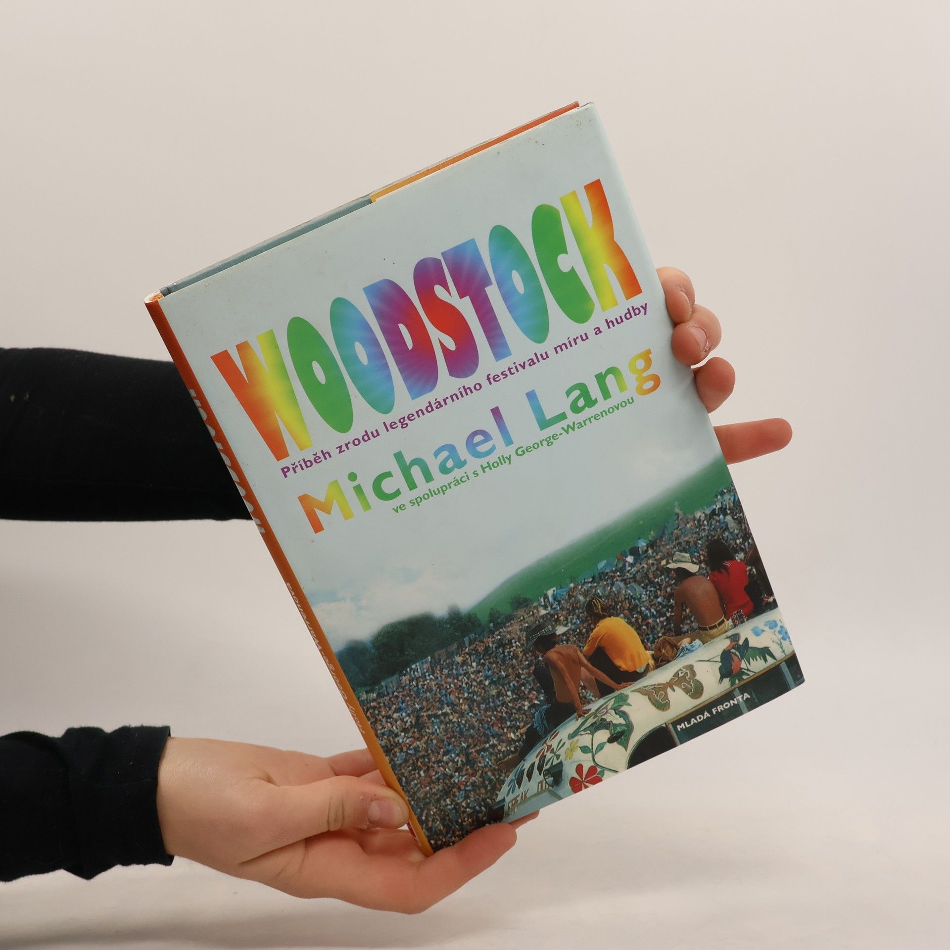 Michael Lang Woodstock : příběh zrodu legendárního festivalu míru a hudby
