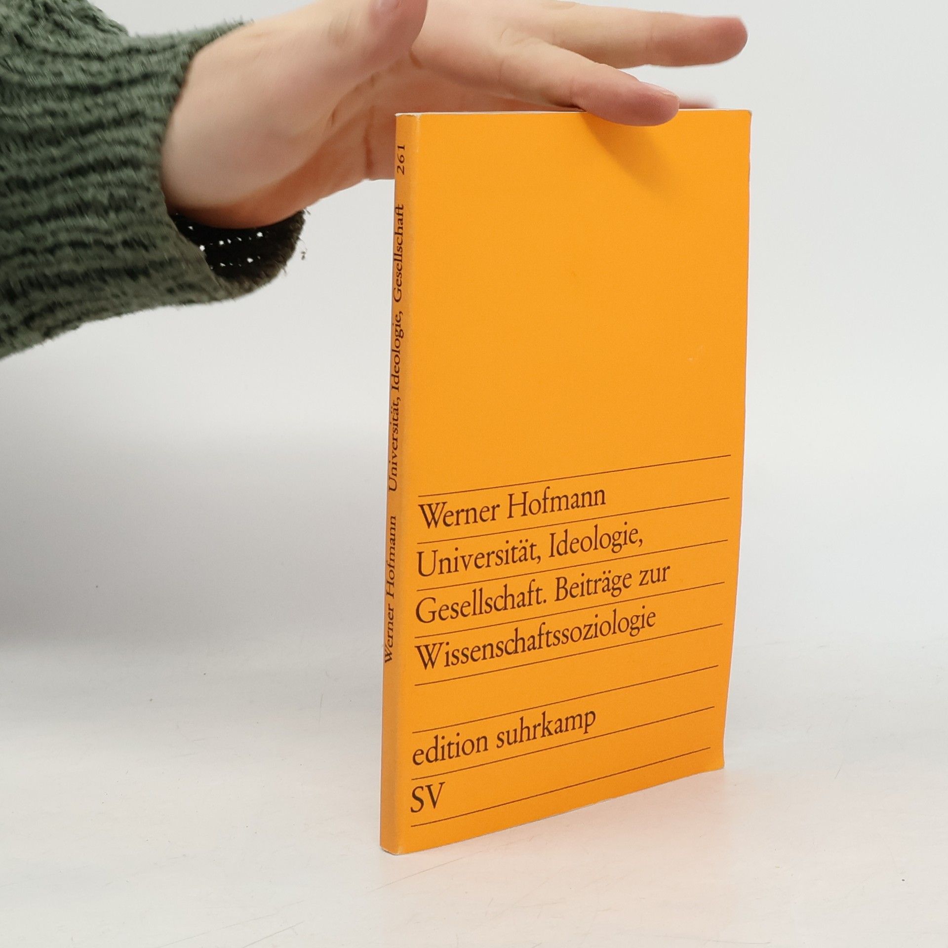 Werner Hofmann Universität, Ideologie, Gesellschaft. Beiträge zur Wissenschaftssoziologie