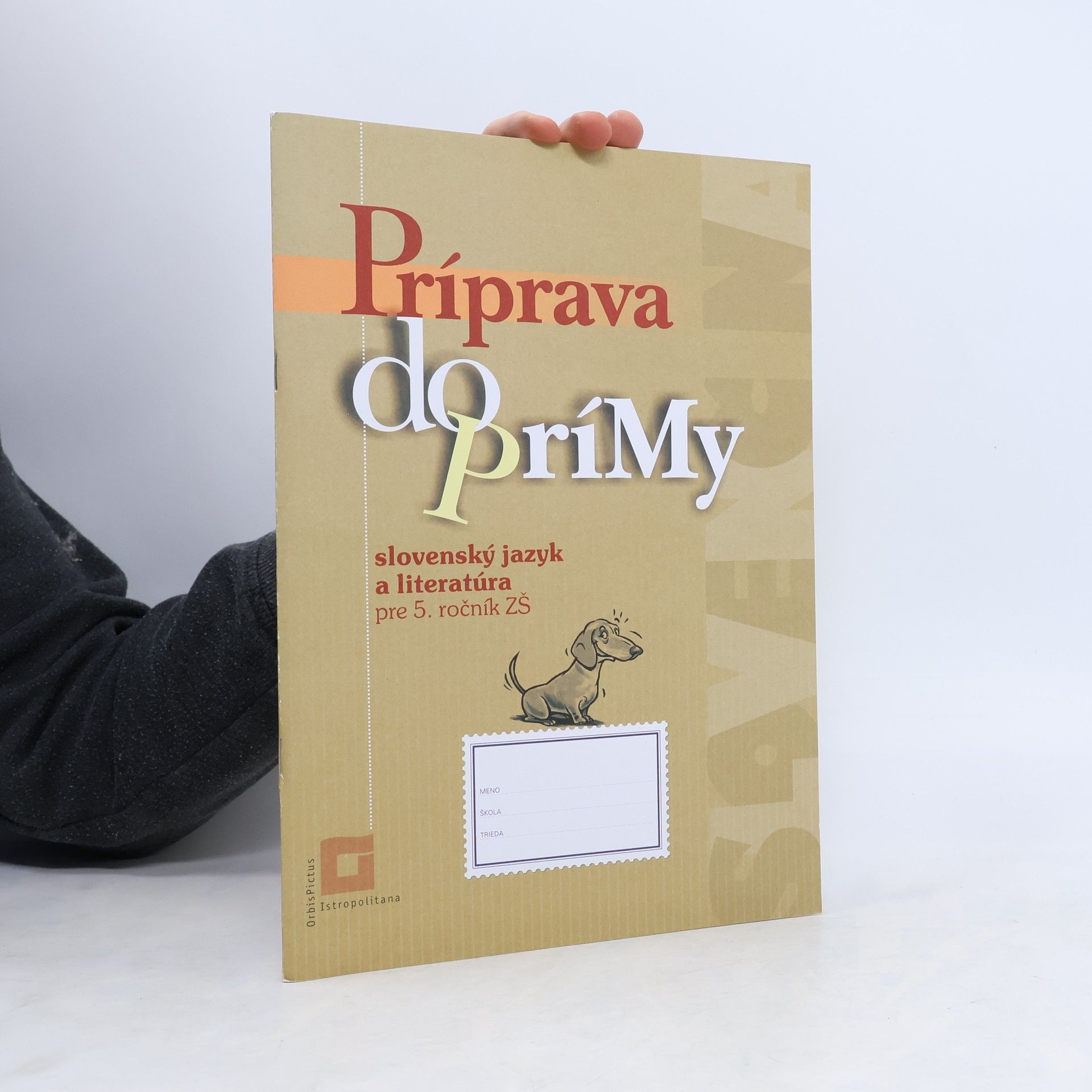 Orbis Pictus Istropolitana Príprava do prímy - slovenský jazyk a literatúra pre 5. ročník ZŠ