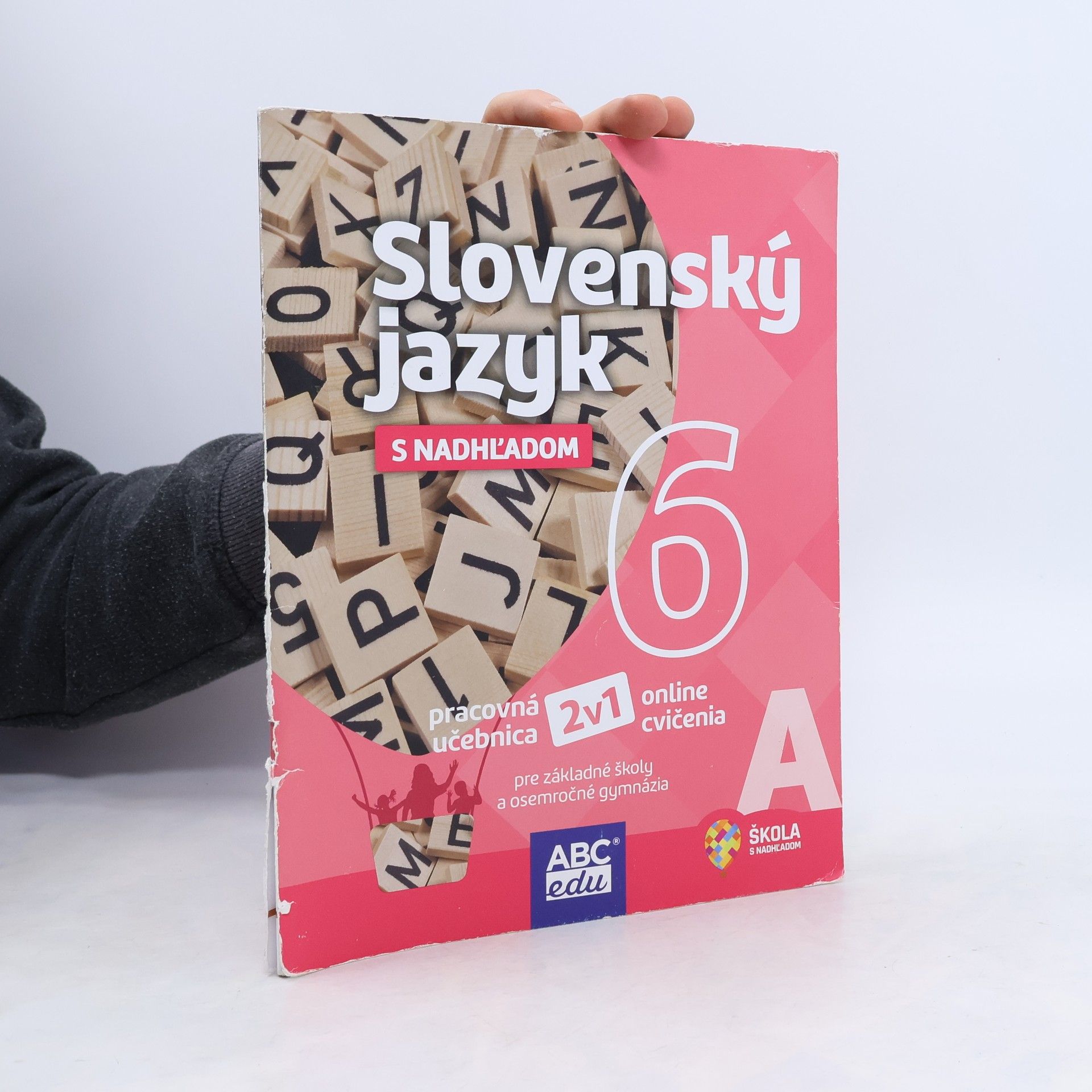 AA.VV. Slovenský jazyk s nadhľadom 6. Časť A. Pracovná učebnica 2v1