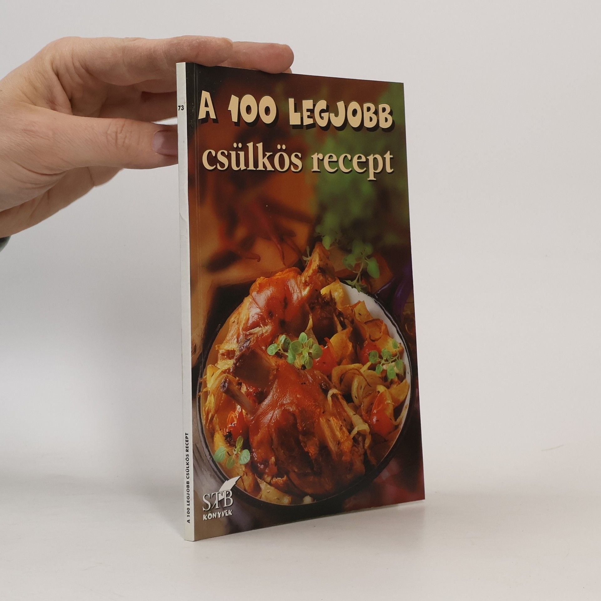 Auteurscollectief A 100 legjobb csülkös recept